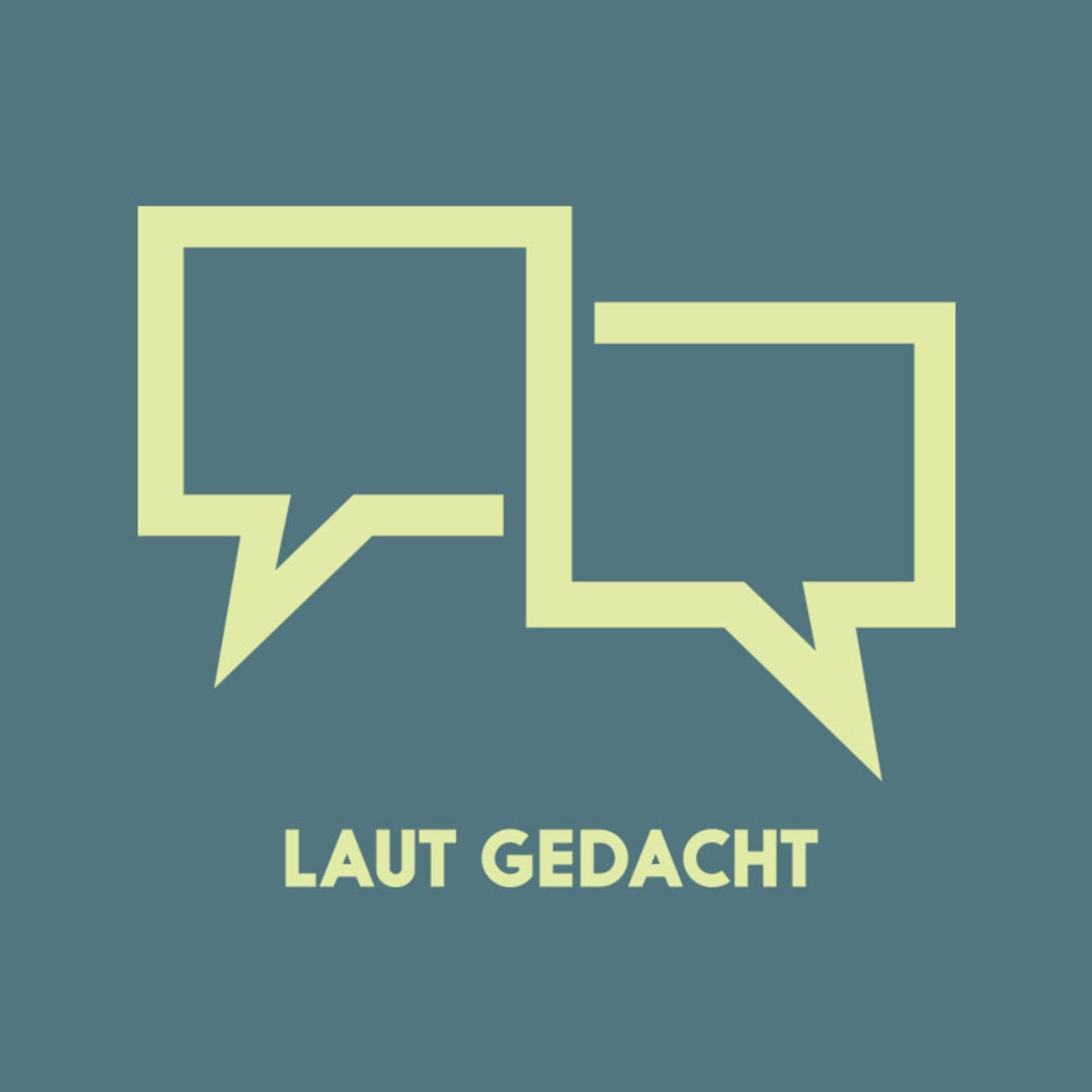 Laut Gedacht - Podcasts