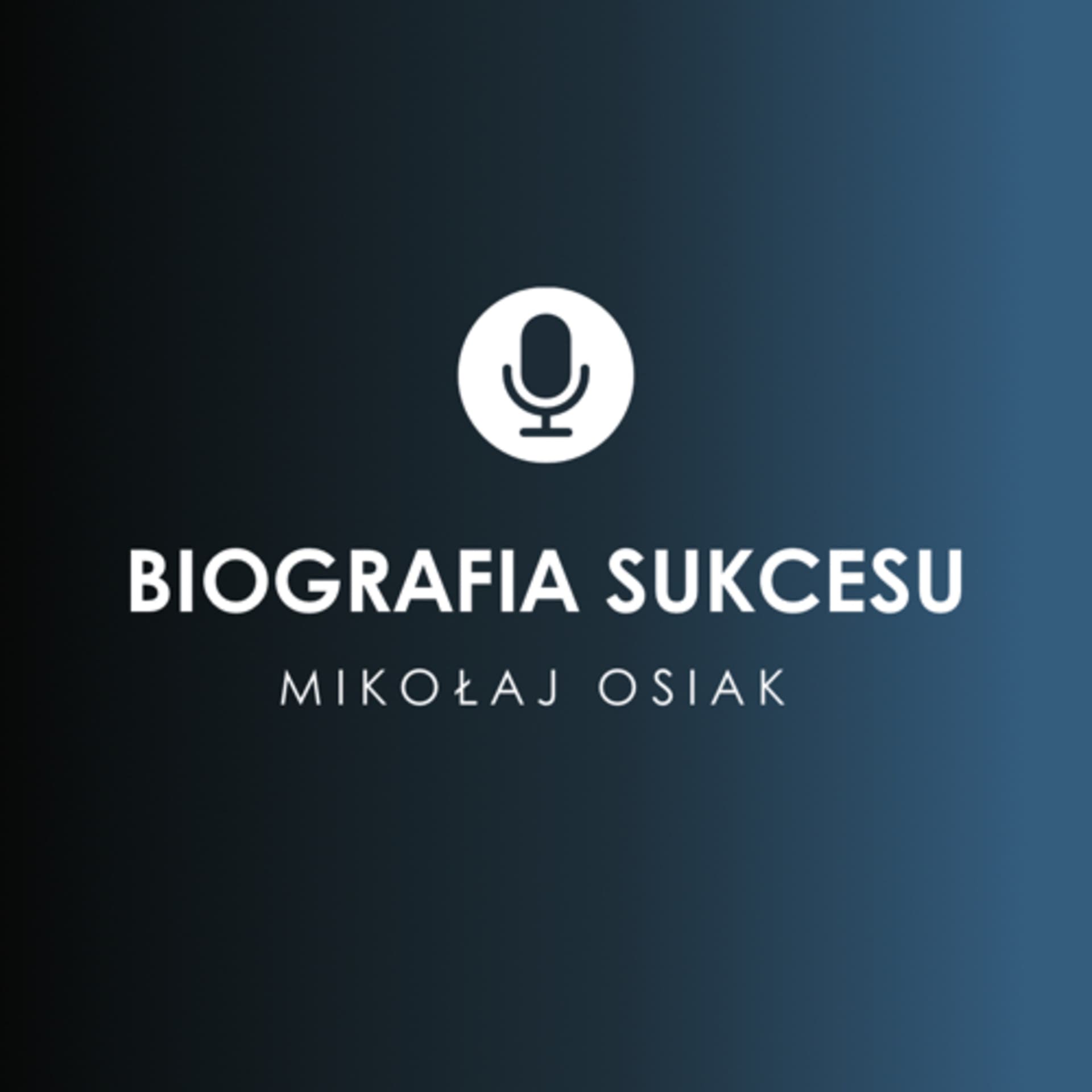 Biografia Sukcesu - Podcasts