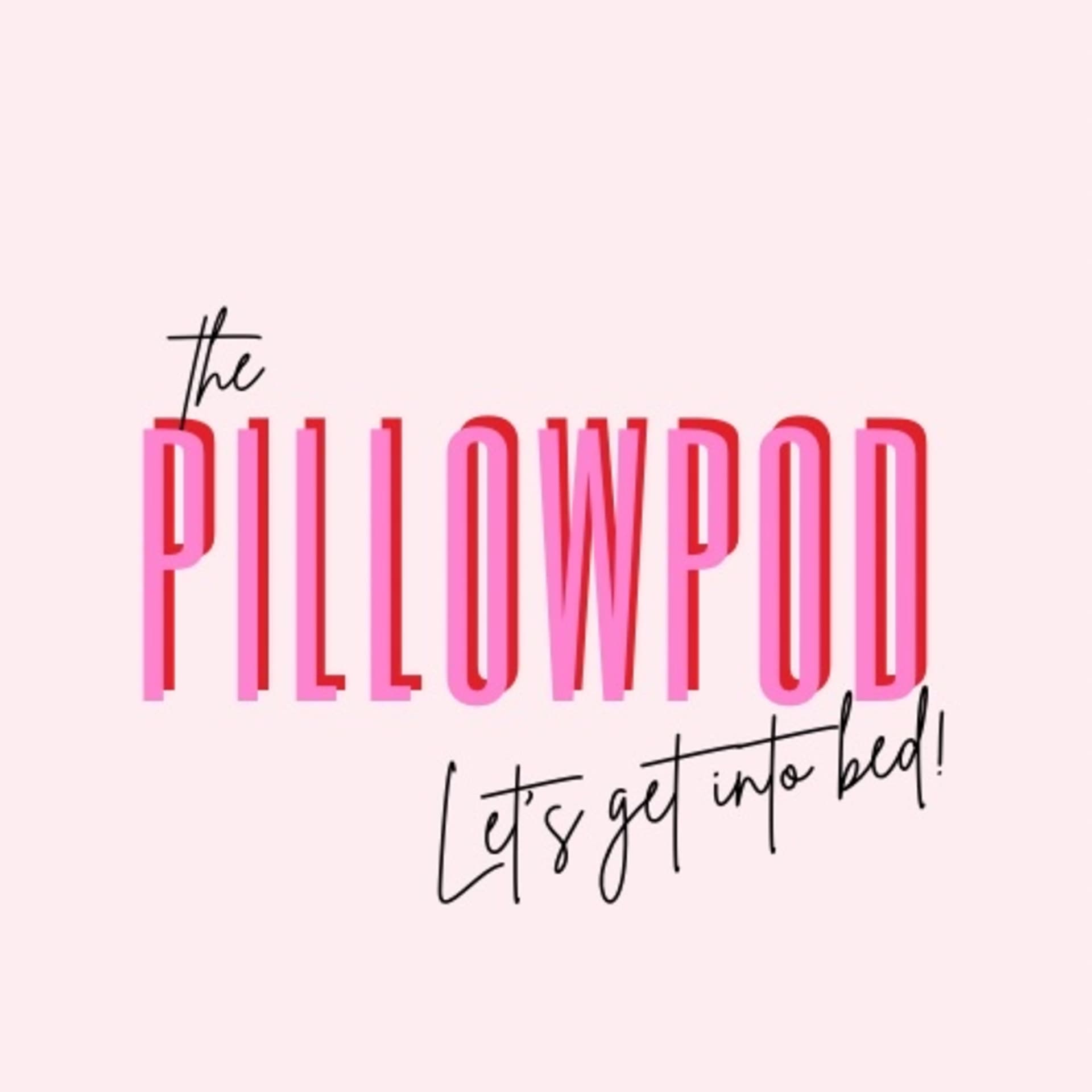 The Pillow Pod - Podcasts