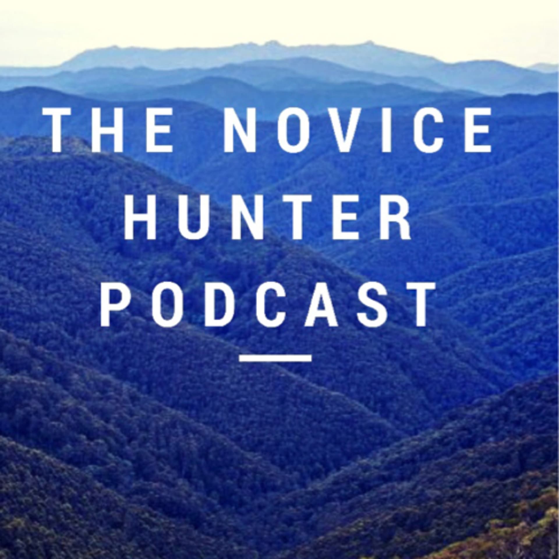 The Novice Hunter Podcast - Podcasts