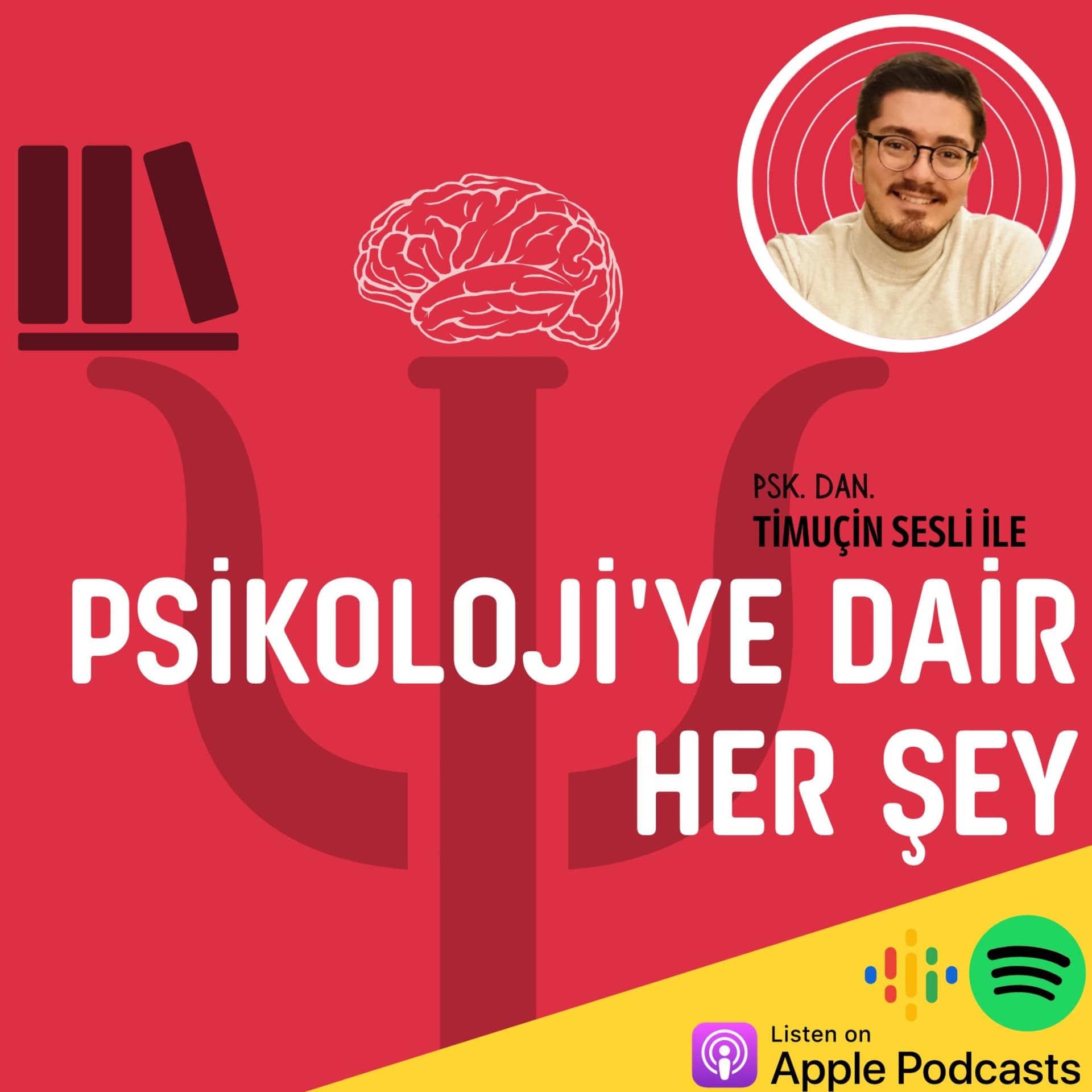 Psikoloji'ye Dair Her Şey - Podcasts