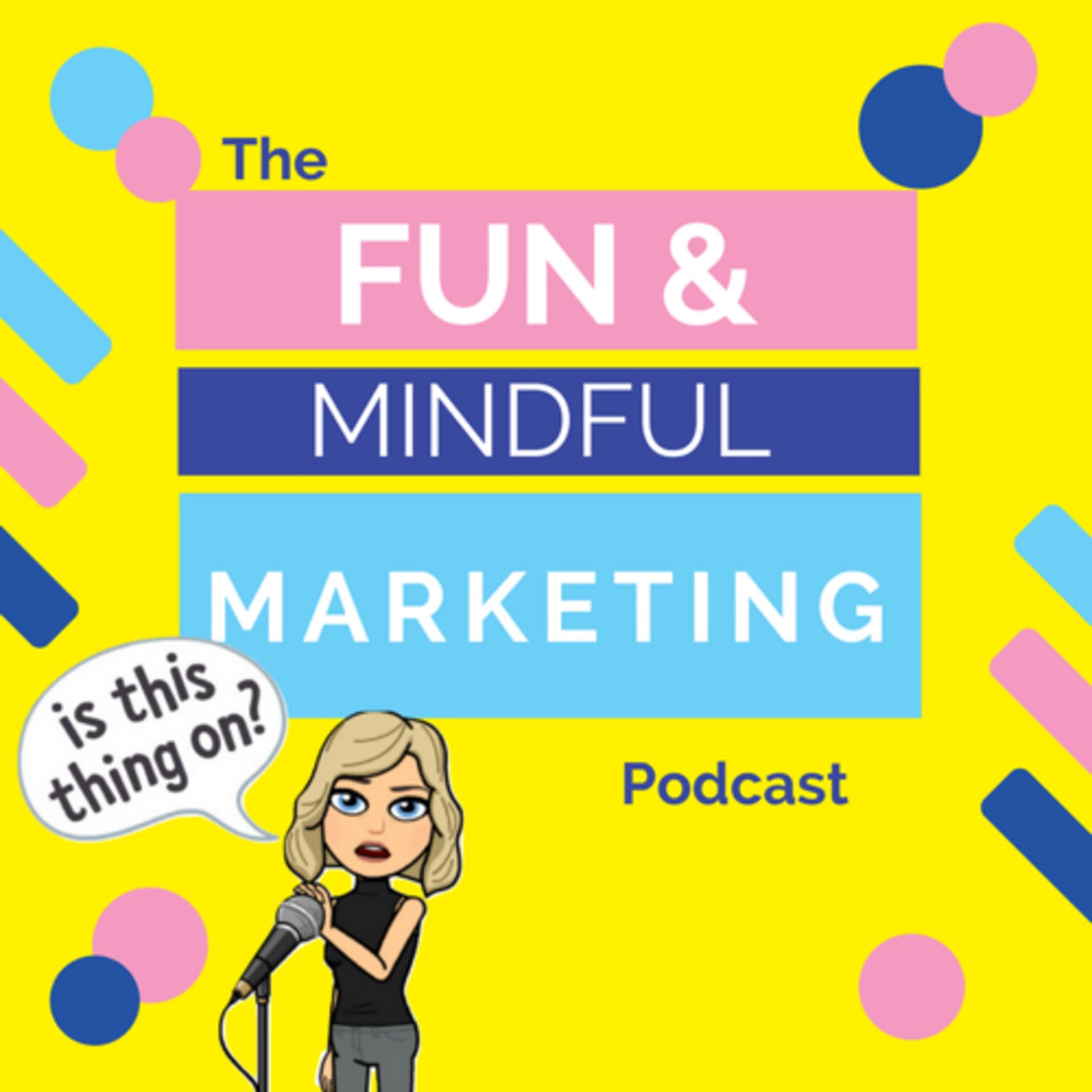The Fun & Mindful Marketing Podcast - Podcasts