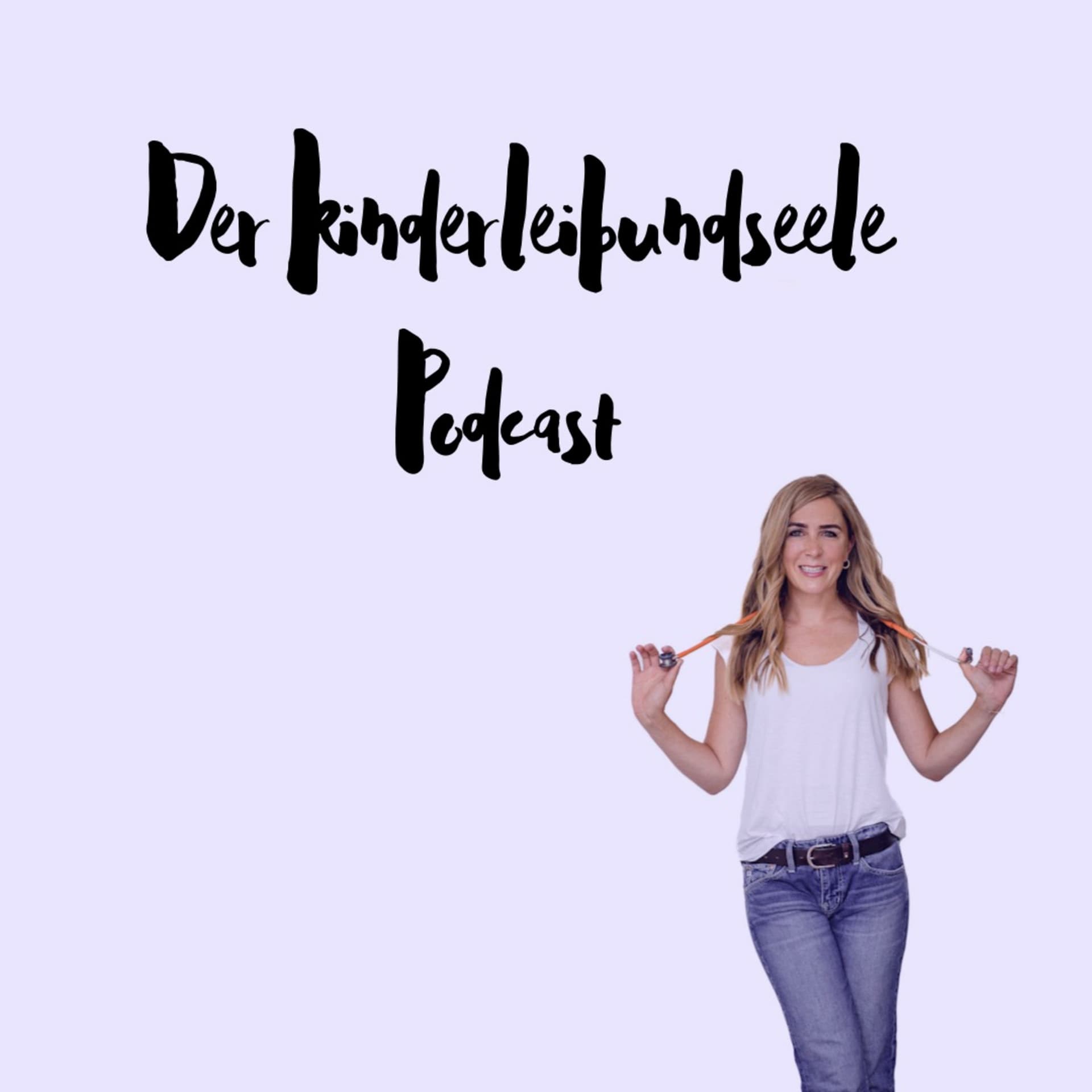Der Kinderleibundseele Podcast mit Dr. Nikola Klün - Podcasts
