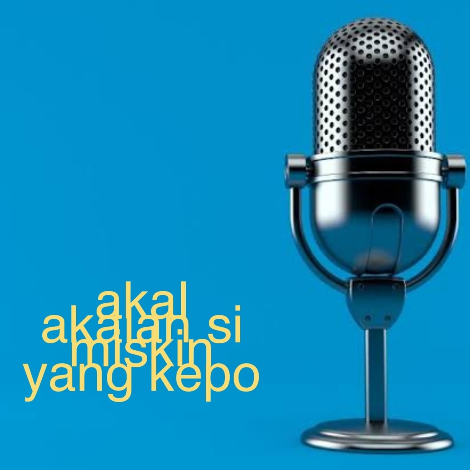 Akal-akalan Si Miskin - Podcasts