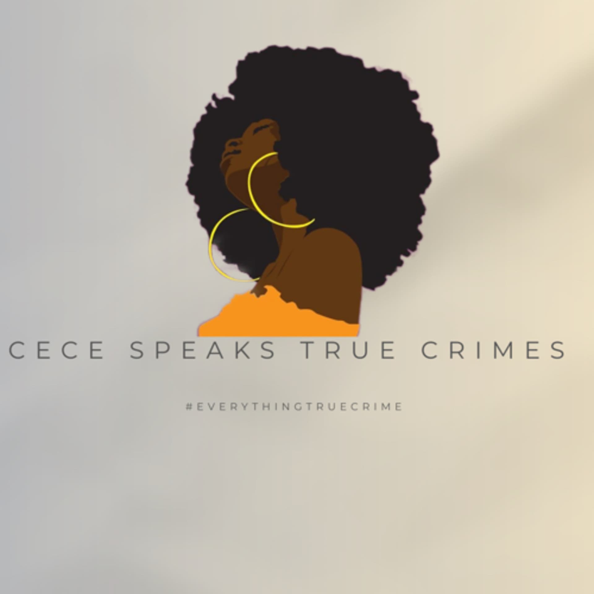 Cece Speaks True Crime - Podcasts