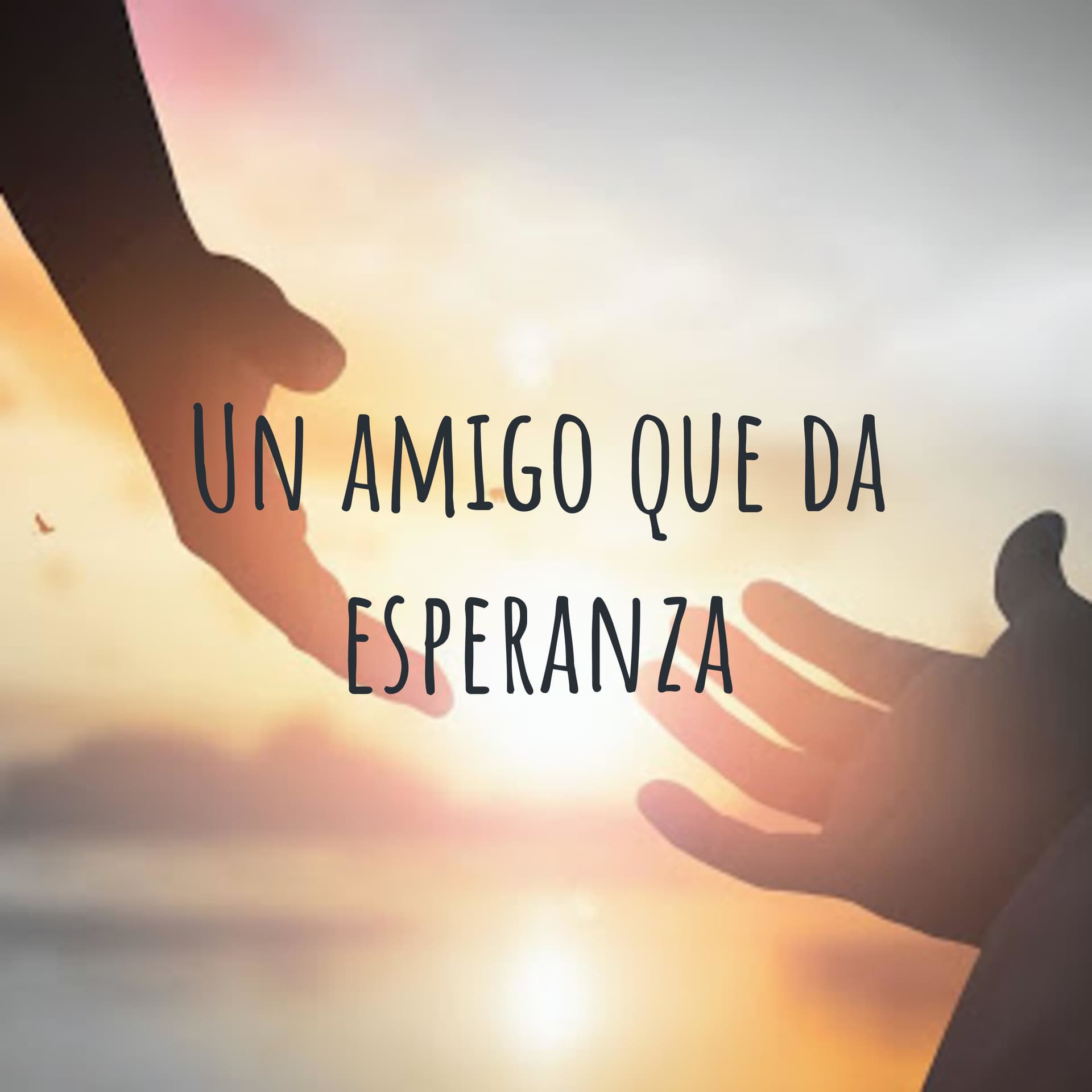 Un amigo que da esperanza - Podcasts