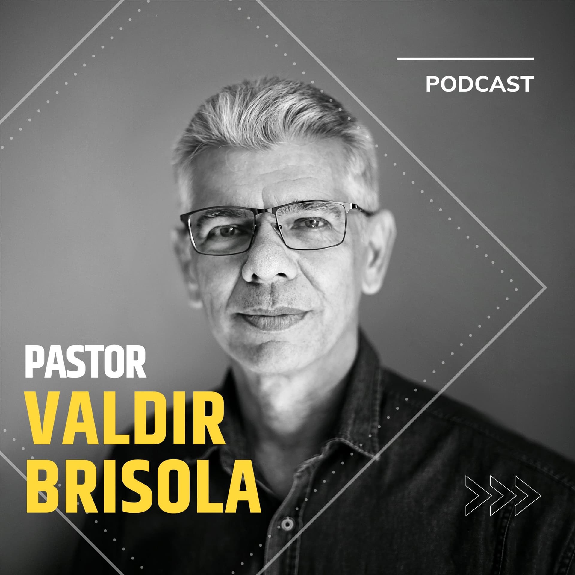 Pastor Valdir Brisola - Podcasts
