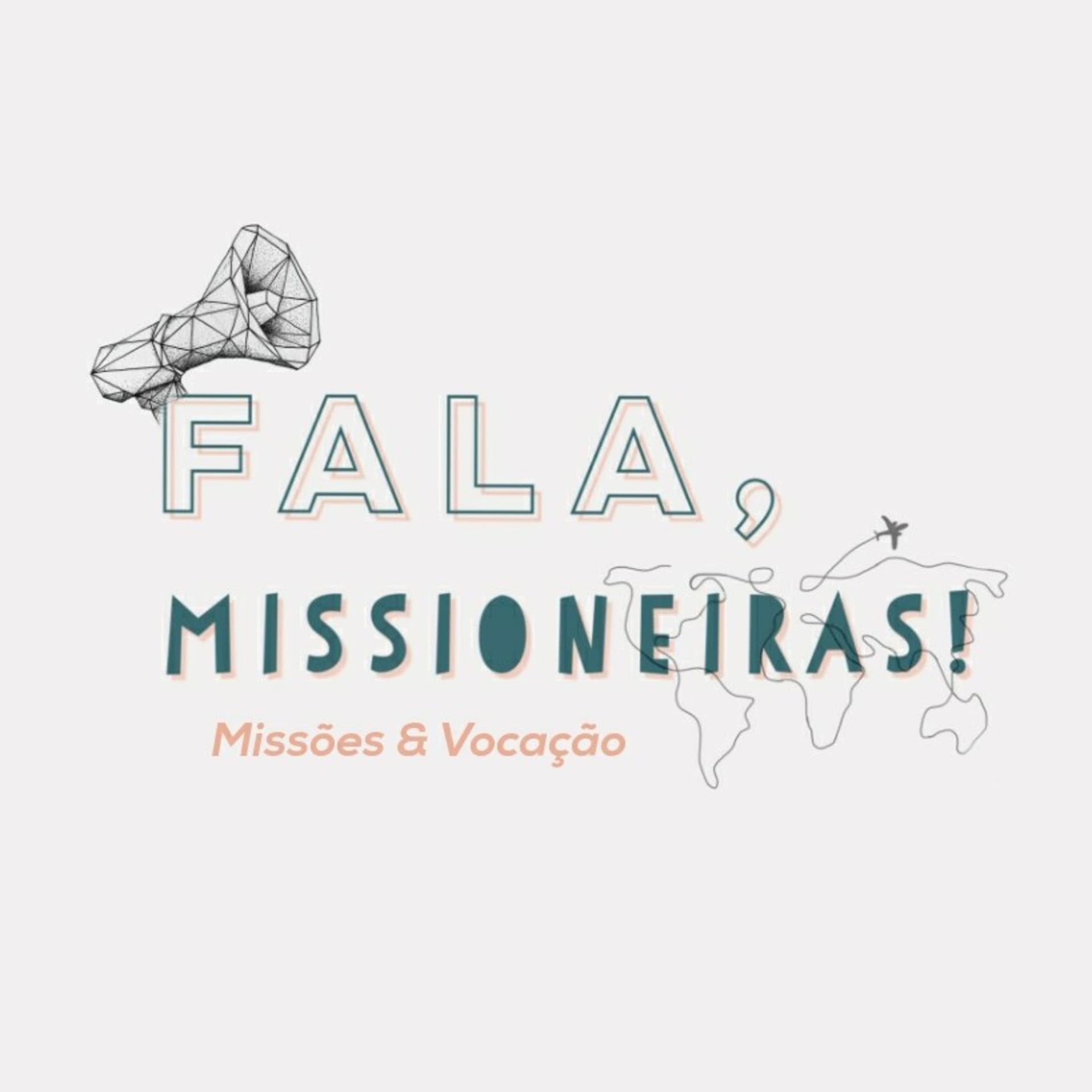 Fala, MISSIONEIRAS! - Podcasts