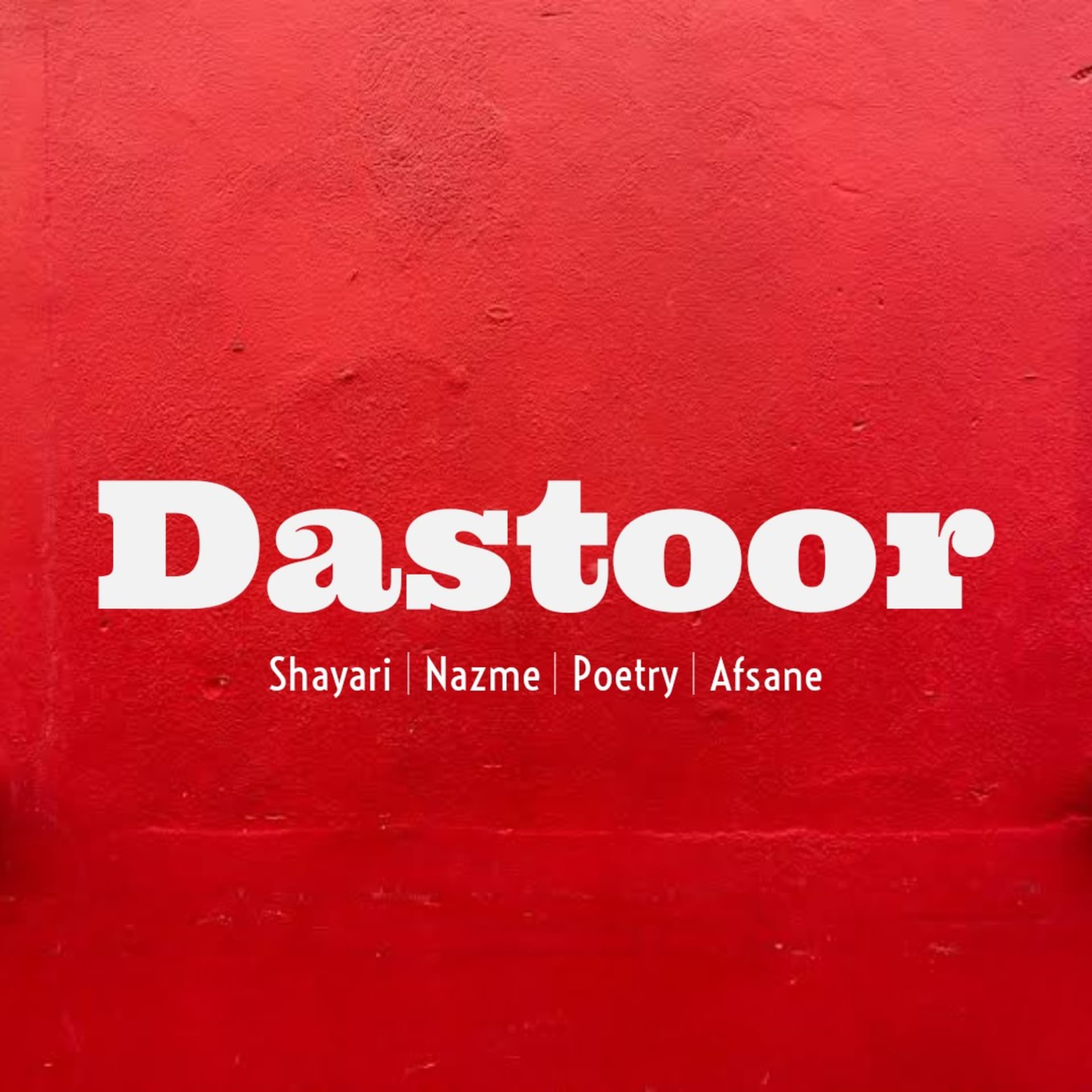 Dastoor : Shayari | Ghazal | Nazme | Poetry | Afsane (Hindi & Urdu) - Podcasts