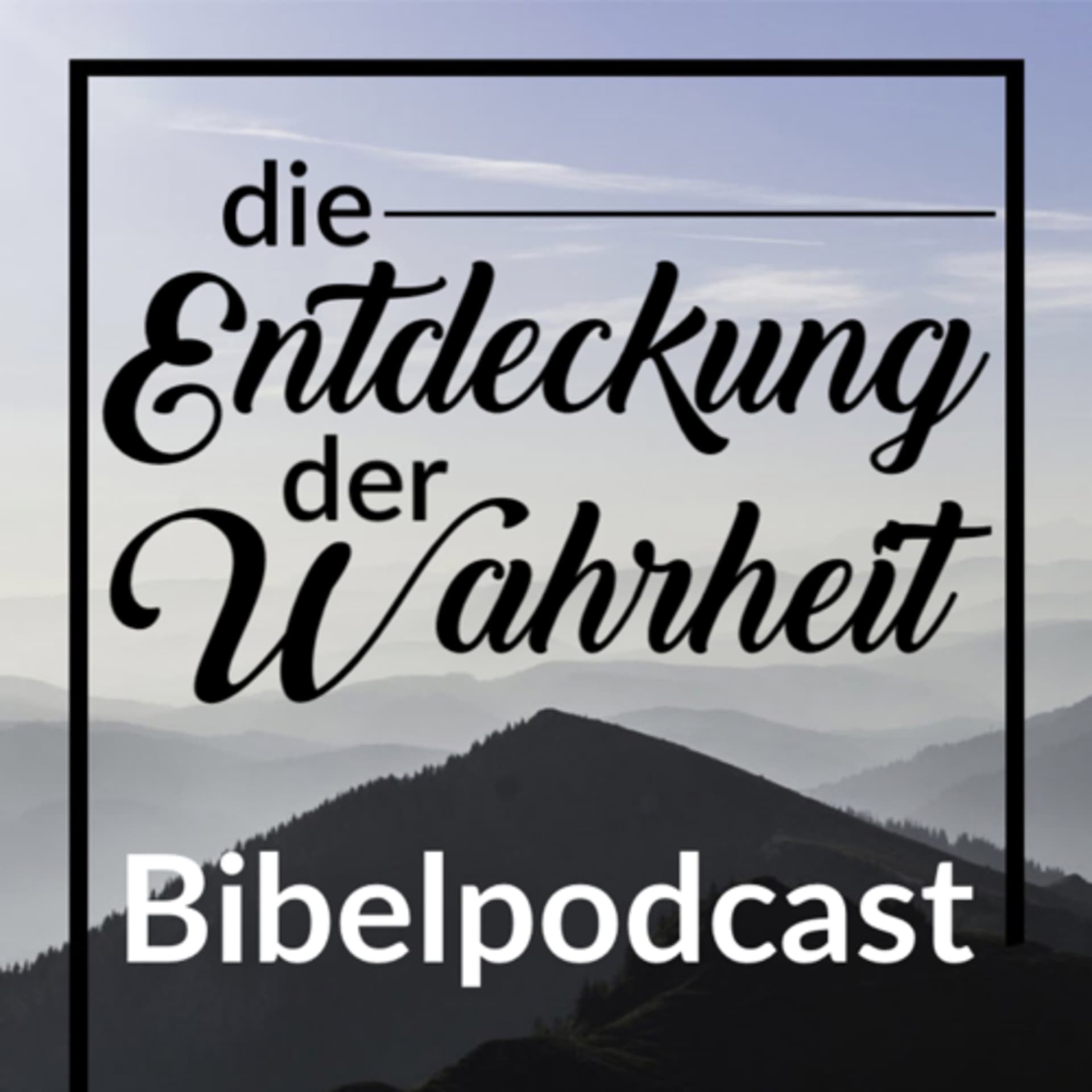 die Entdeckung der Wahrheit - Podcasts