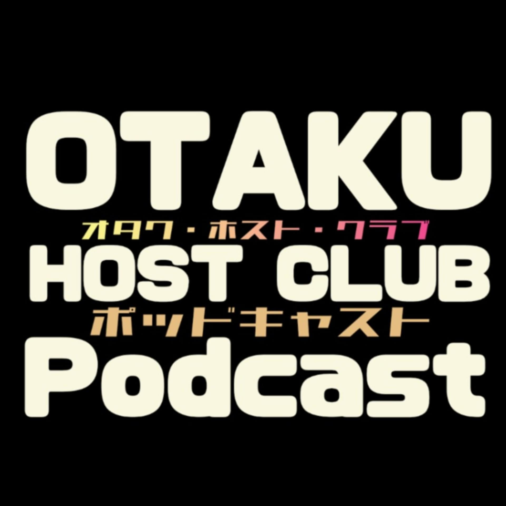 Otaku Host Club - Podcasts