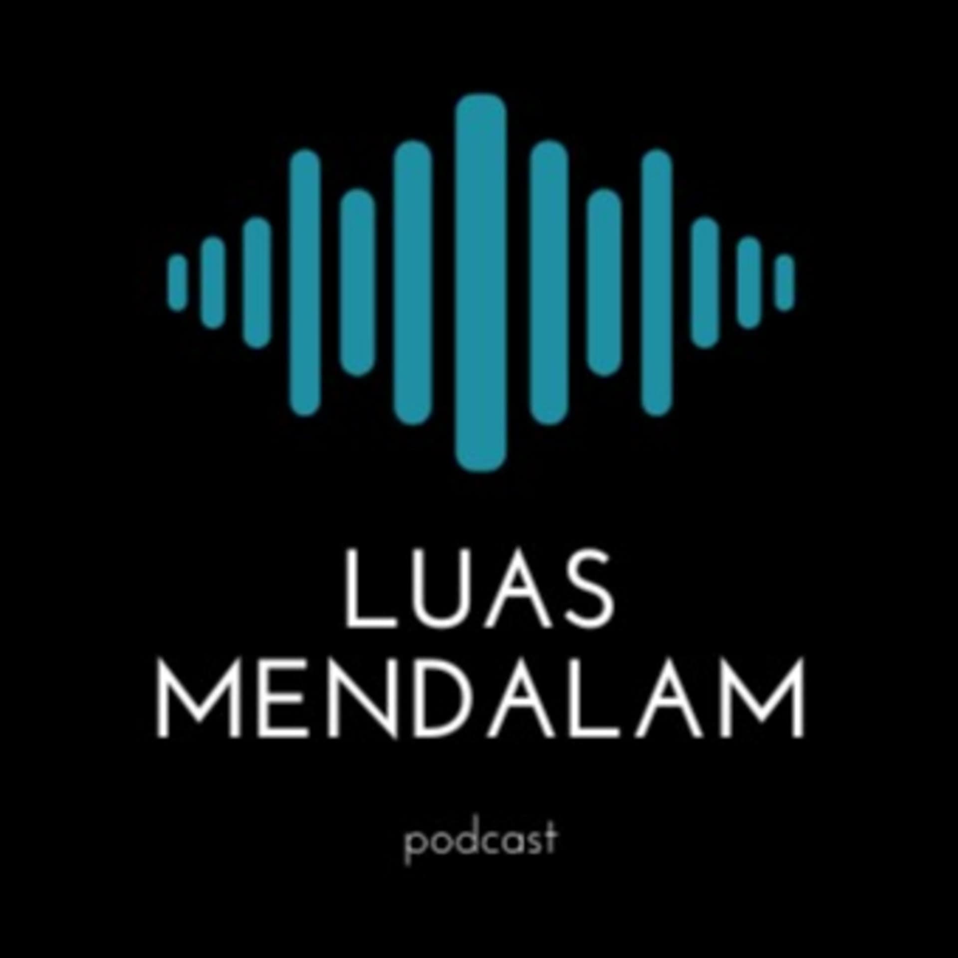 Luas Mendalam - Podcasts