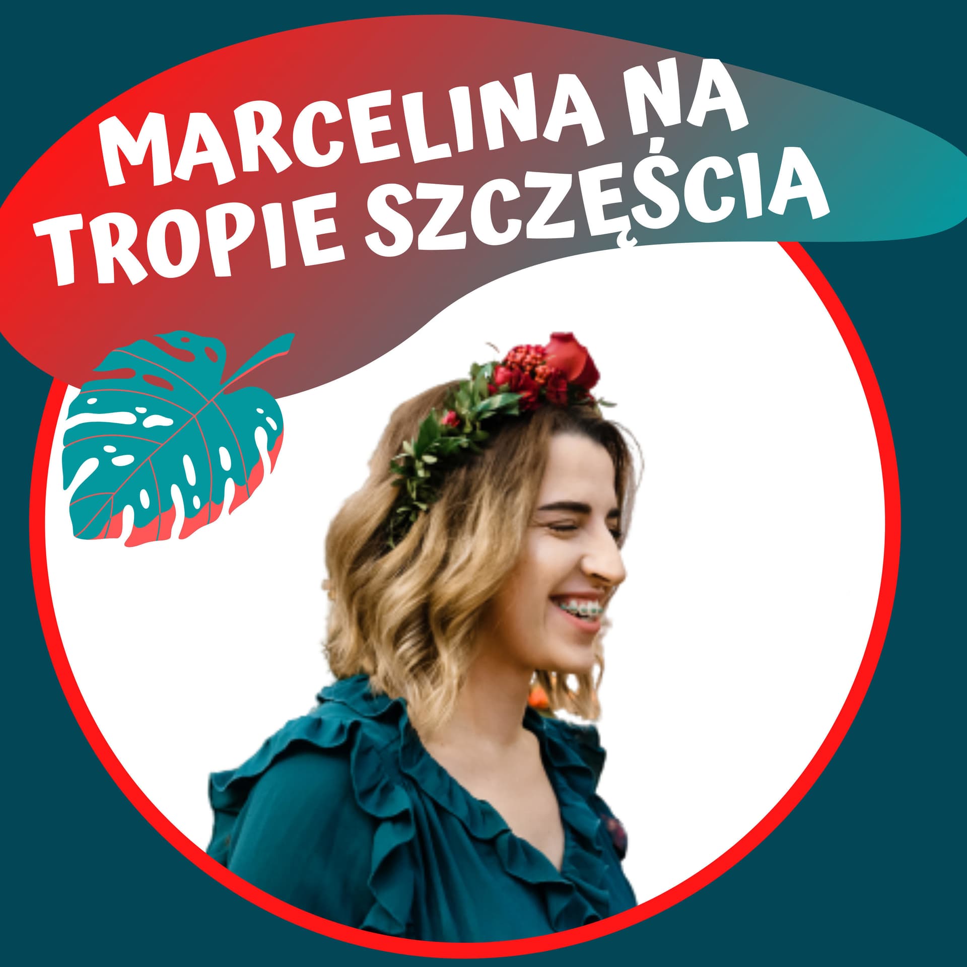 Marcelina na tropie szczęścia - Podcasts