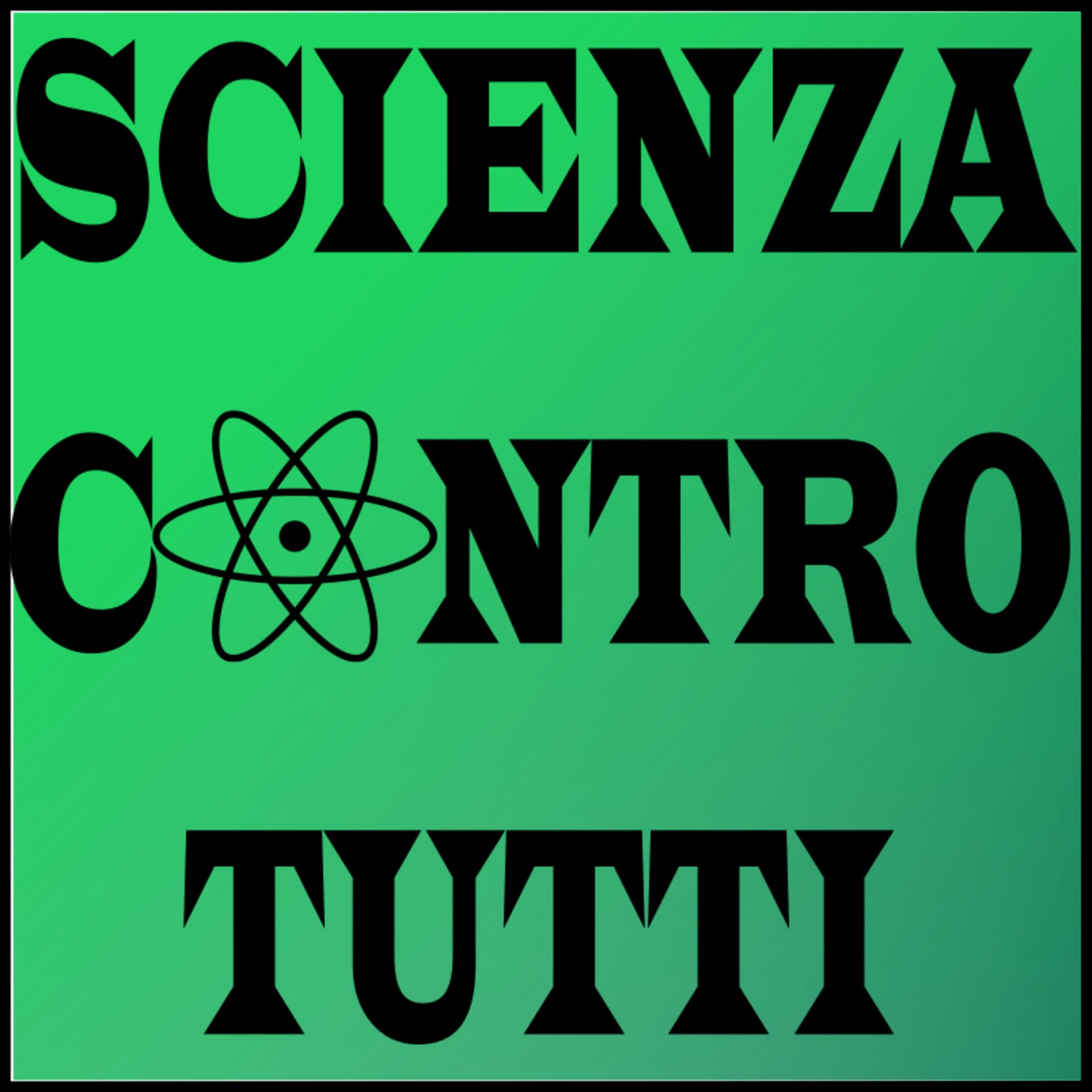 Scienza Contro Tutti - Podcasts