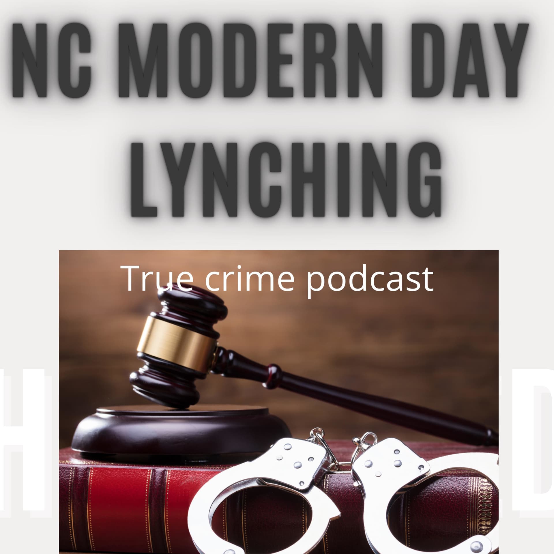 NC Modern Day Lynching - Podcasts