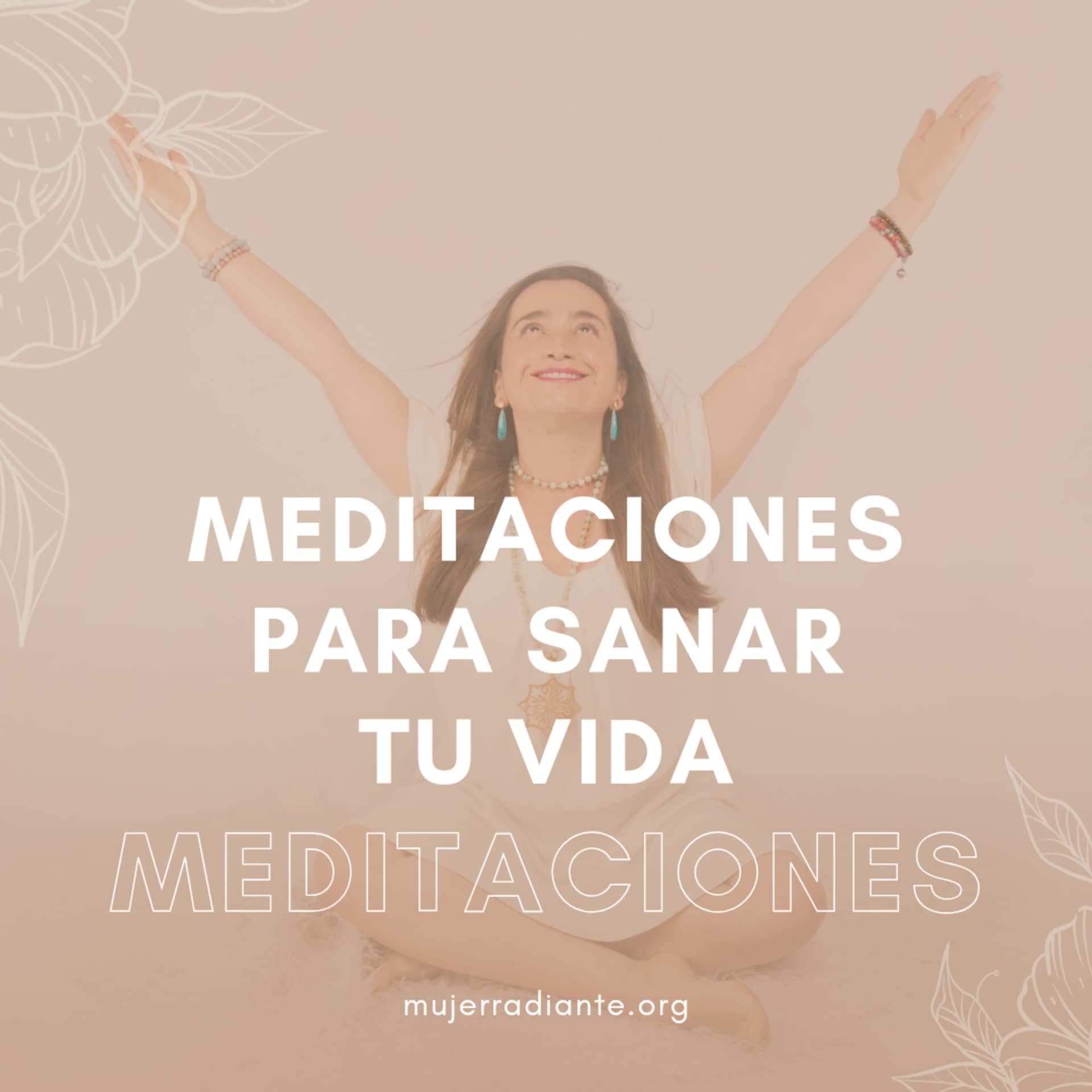 Meditaciones para Sanar tu Vida - Podcasts