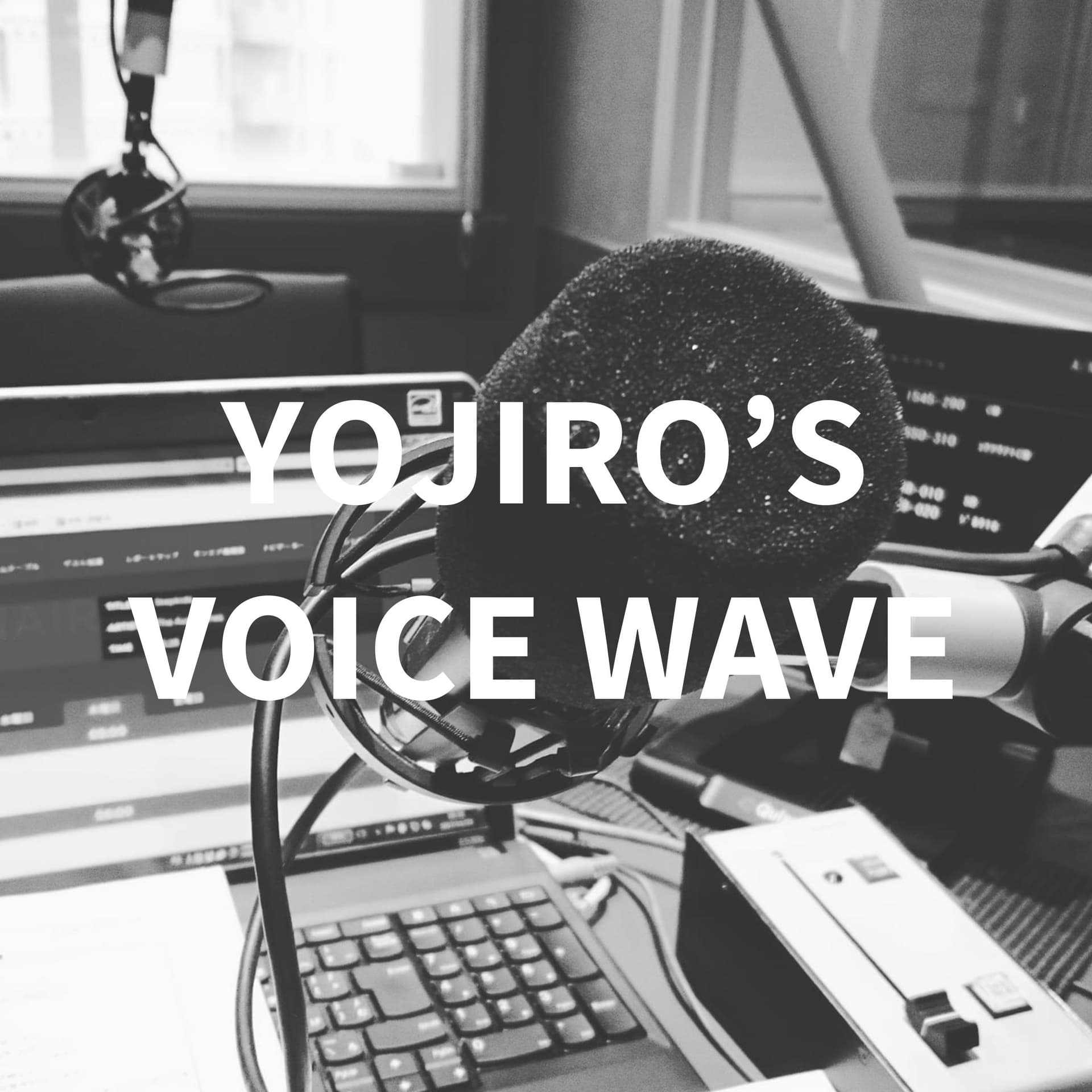 YOJIRO’S VOICE WAVE - Podcasts