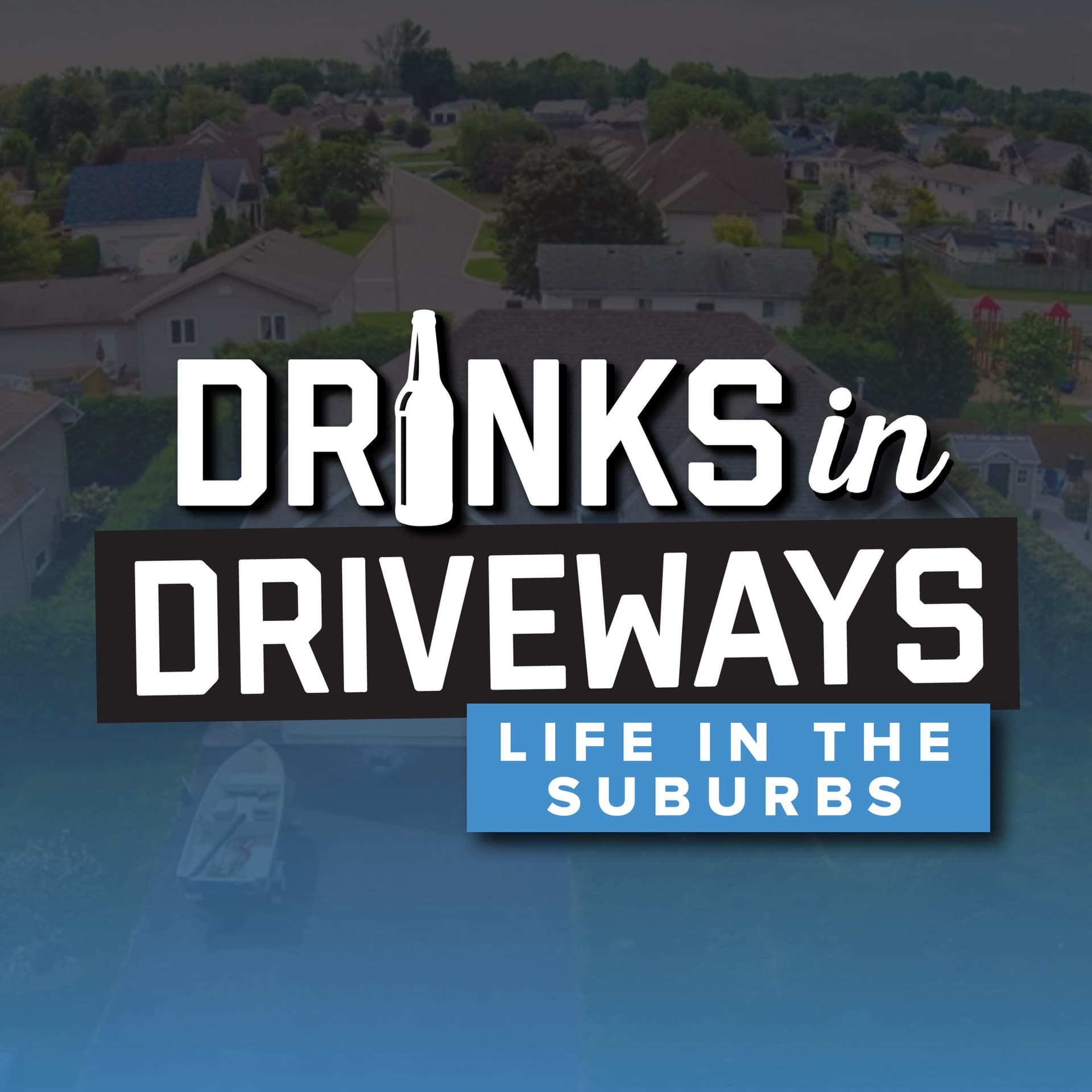 Drinks in Driveways - Podcasts