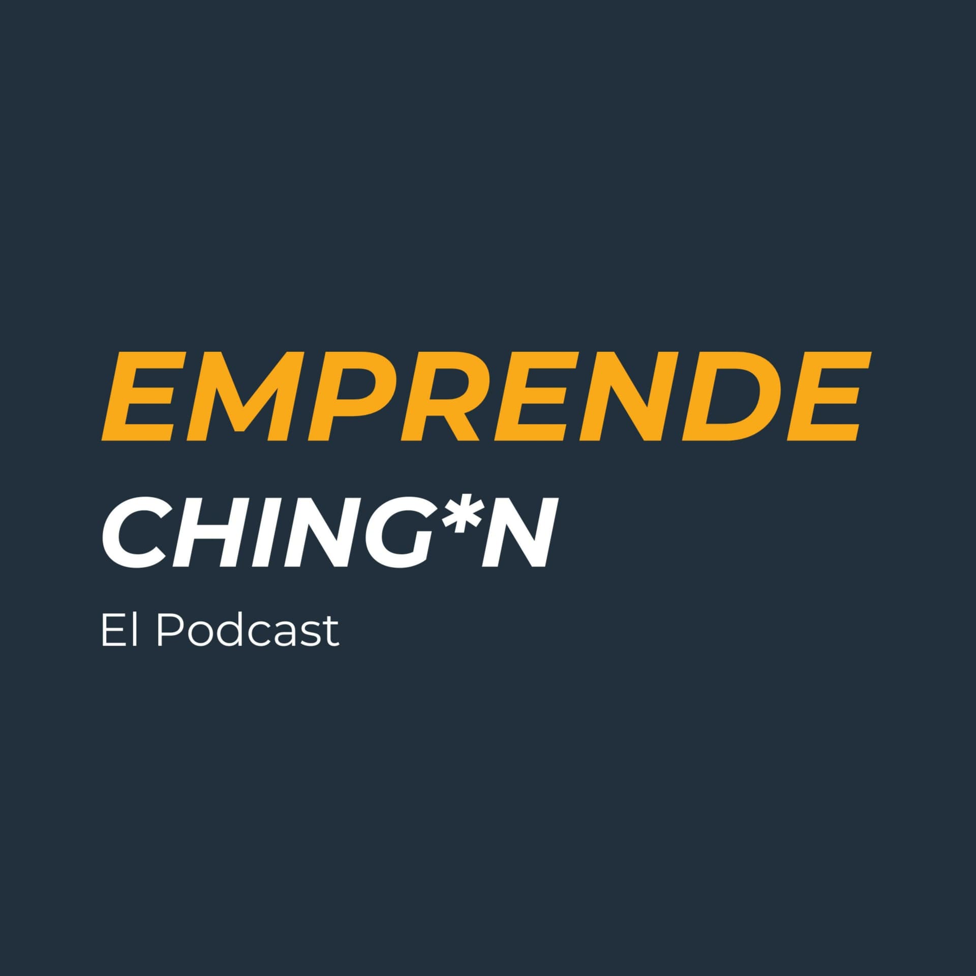 Emprende Chingón Con Jorge Borges de Recreativos. - Podcasts