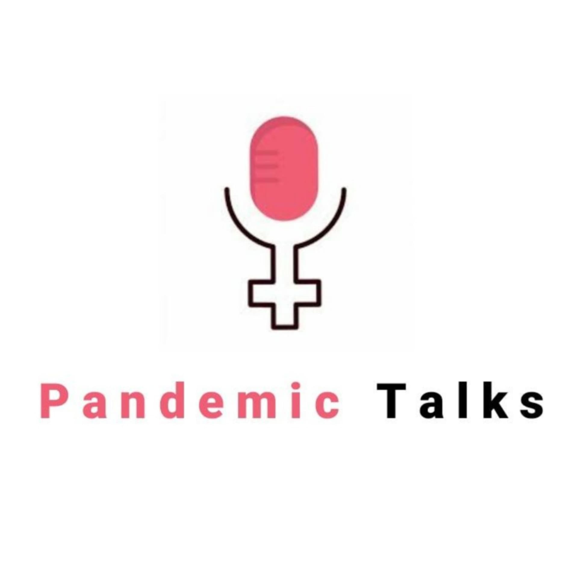 PANDEMIC TALKS - Podcasts
