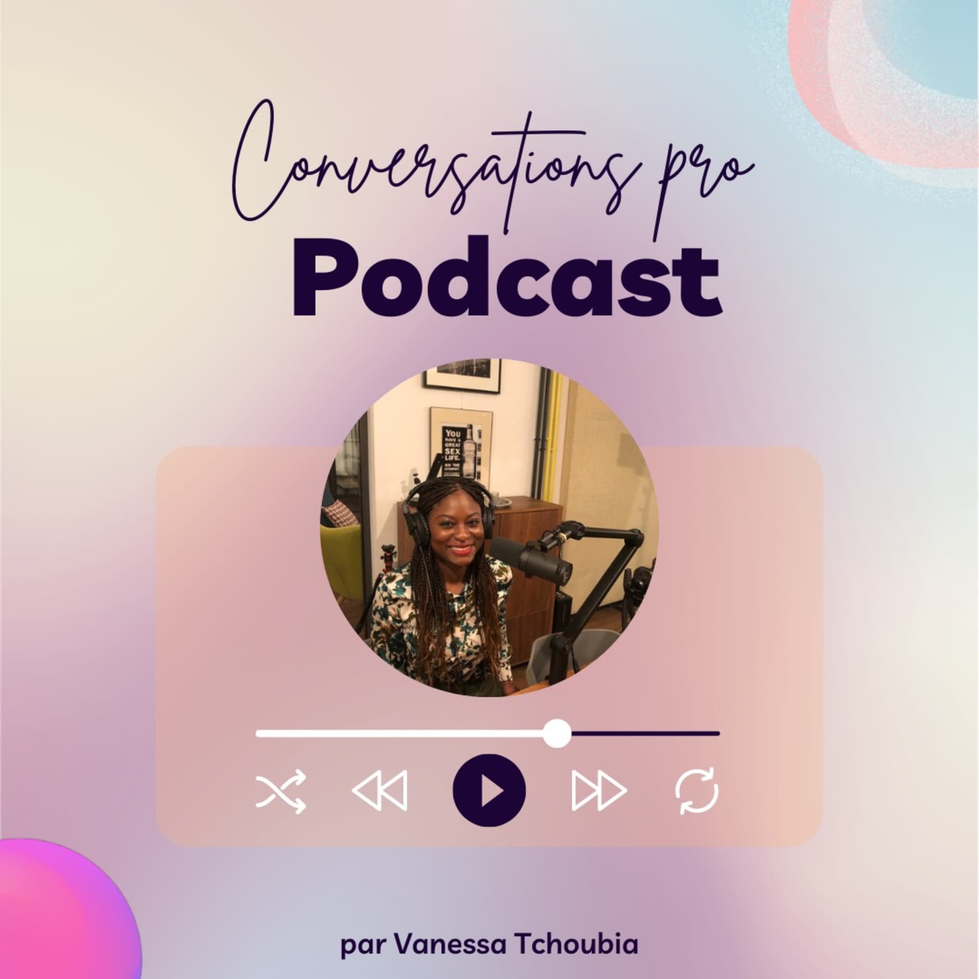 Conversations pro - Podcasts