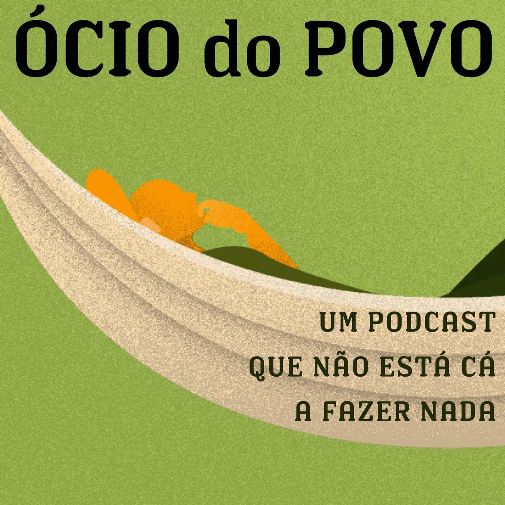 ÓCIO DO POVO - Podcasts