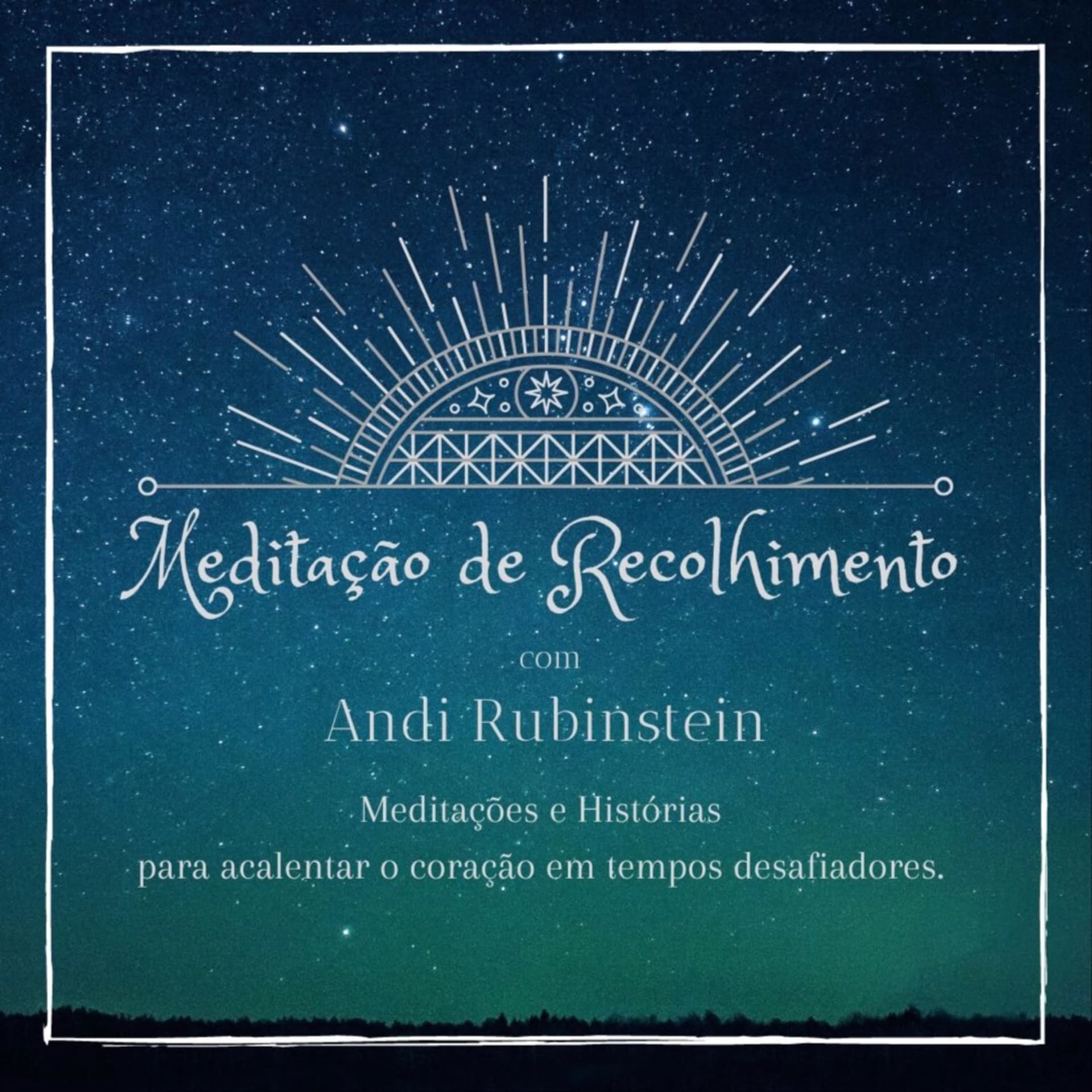 Andi Rubinstein - Meditação do Recolhimento - Podcasts