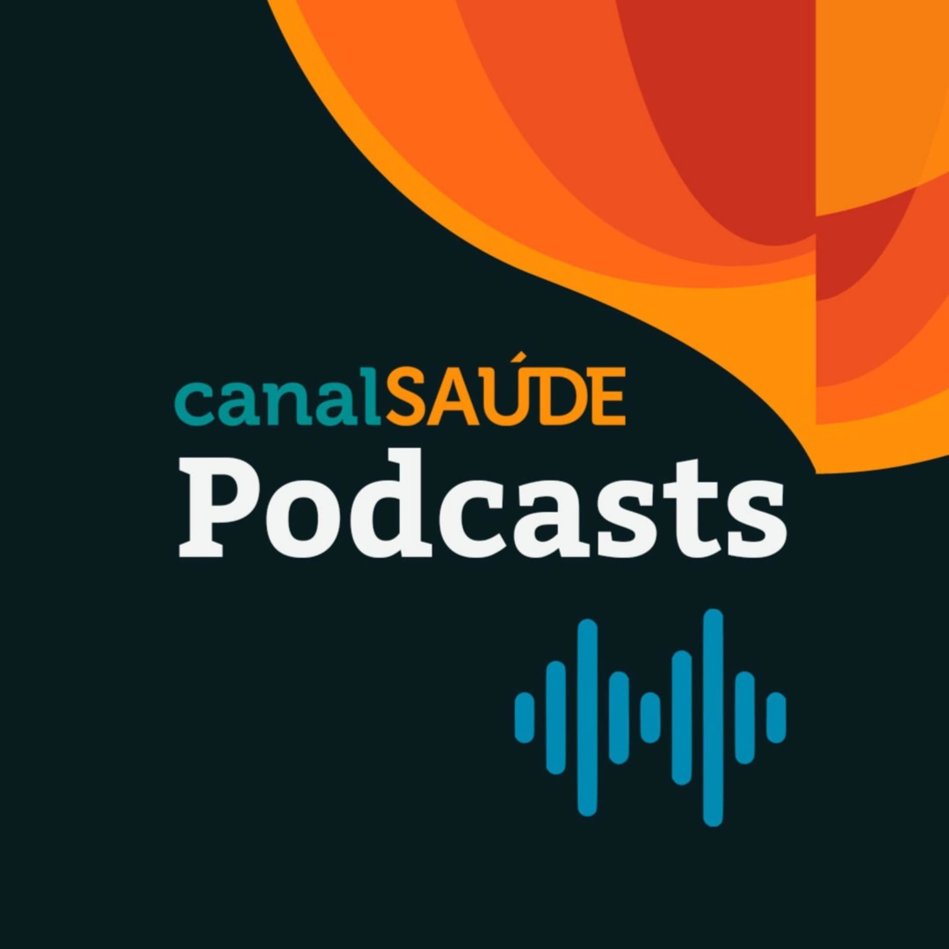 Canal Saúde Podcasts - Podcasts