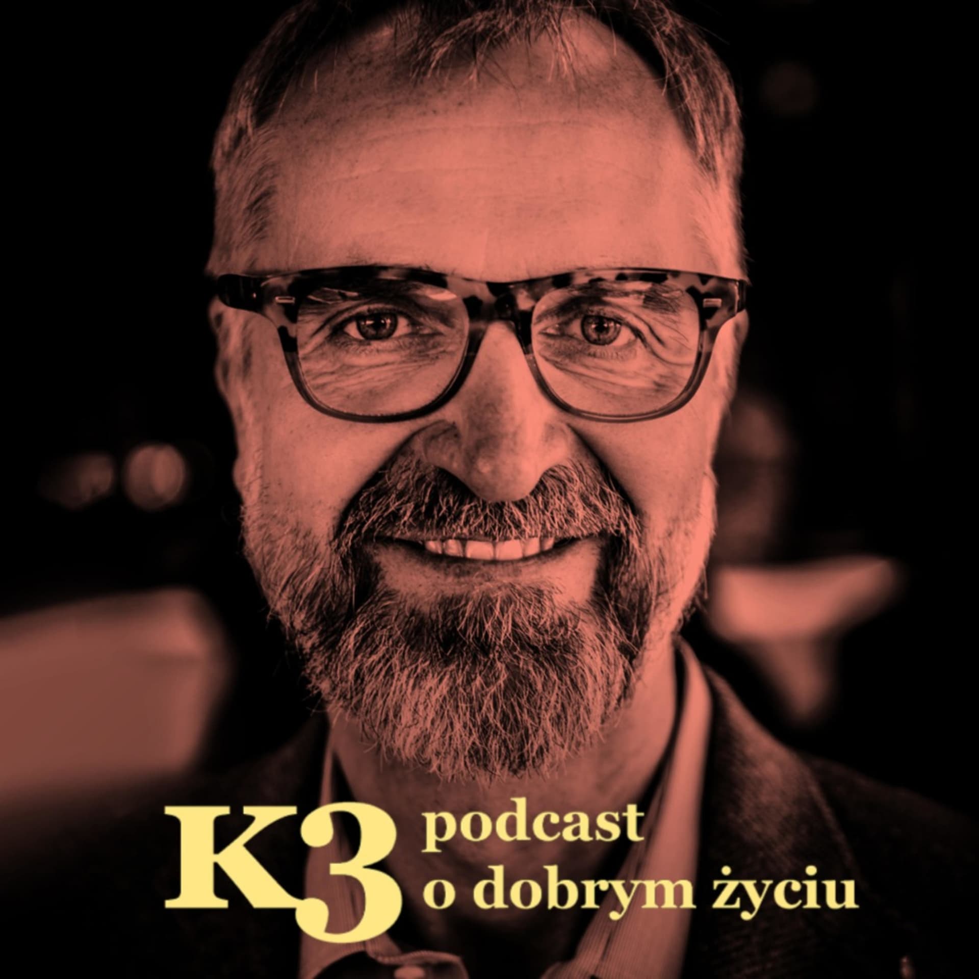 K3 – podcast o dobrym życiu - Podcasts