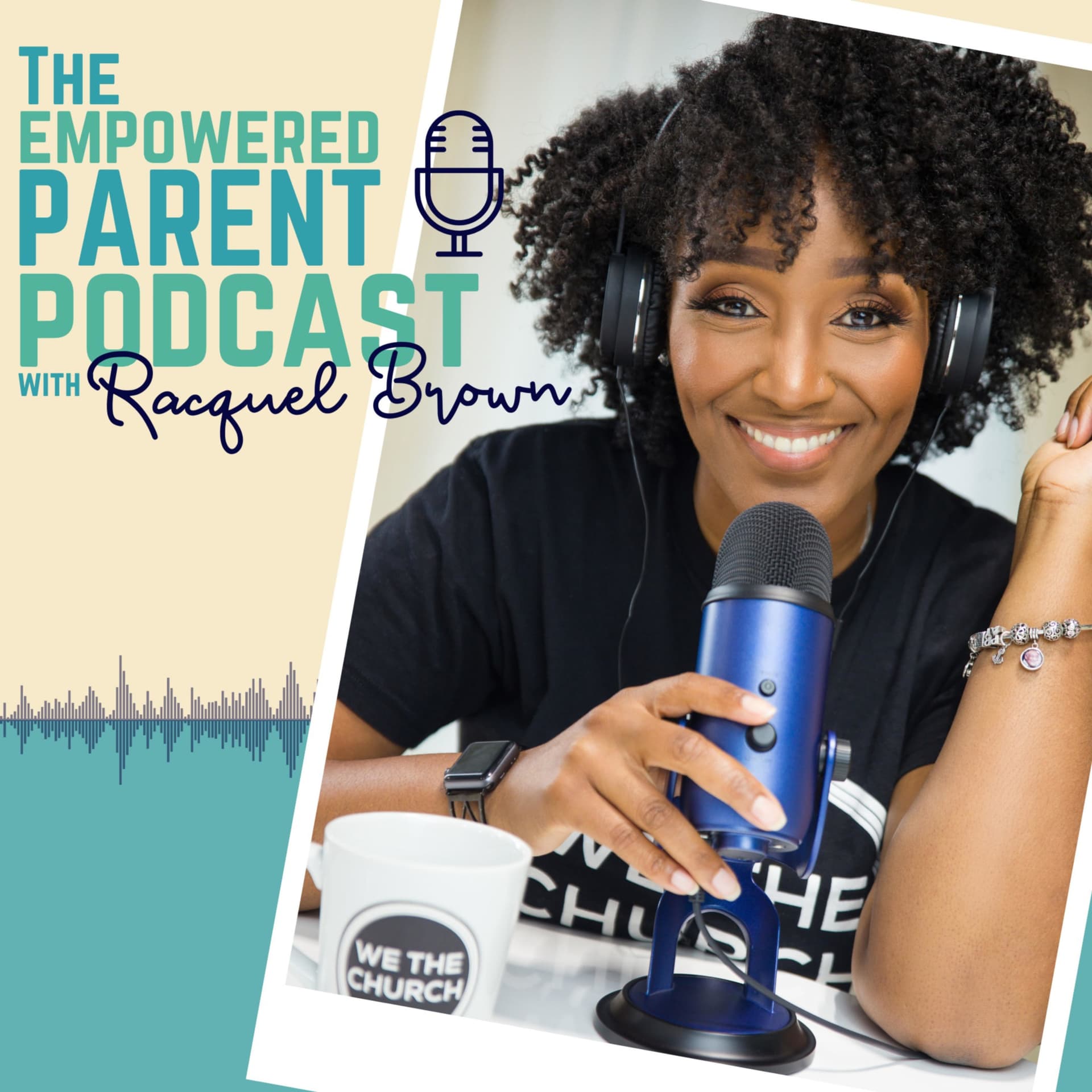The Empowered Parent Podcast with Racquel Brown - Podcasts