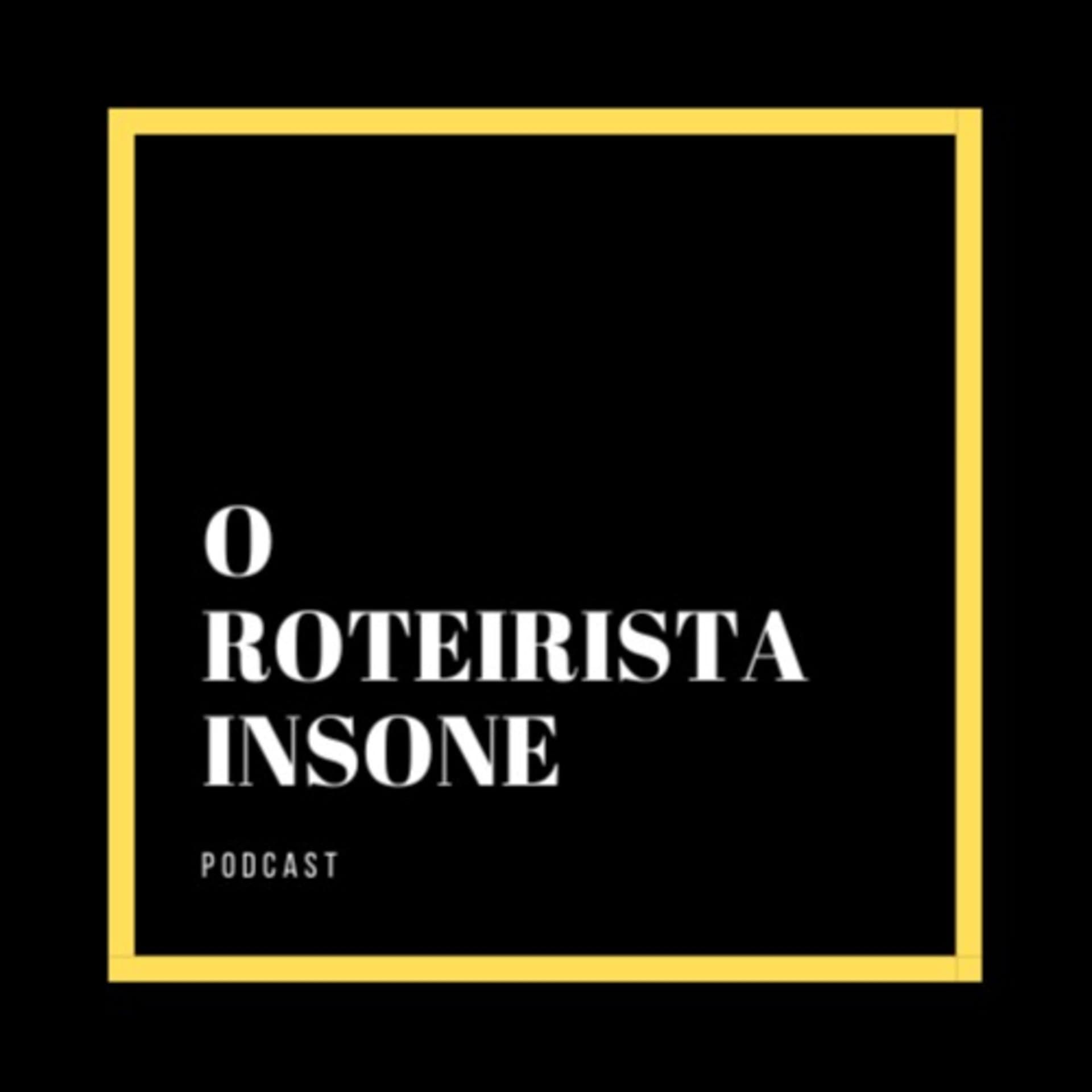 O Roteirista Insone - Podcasts