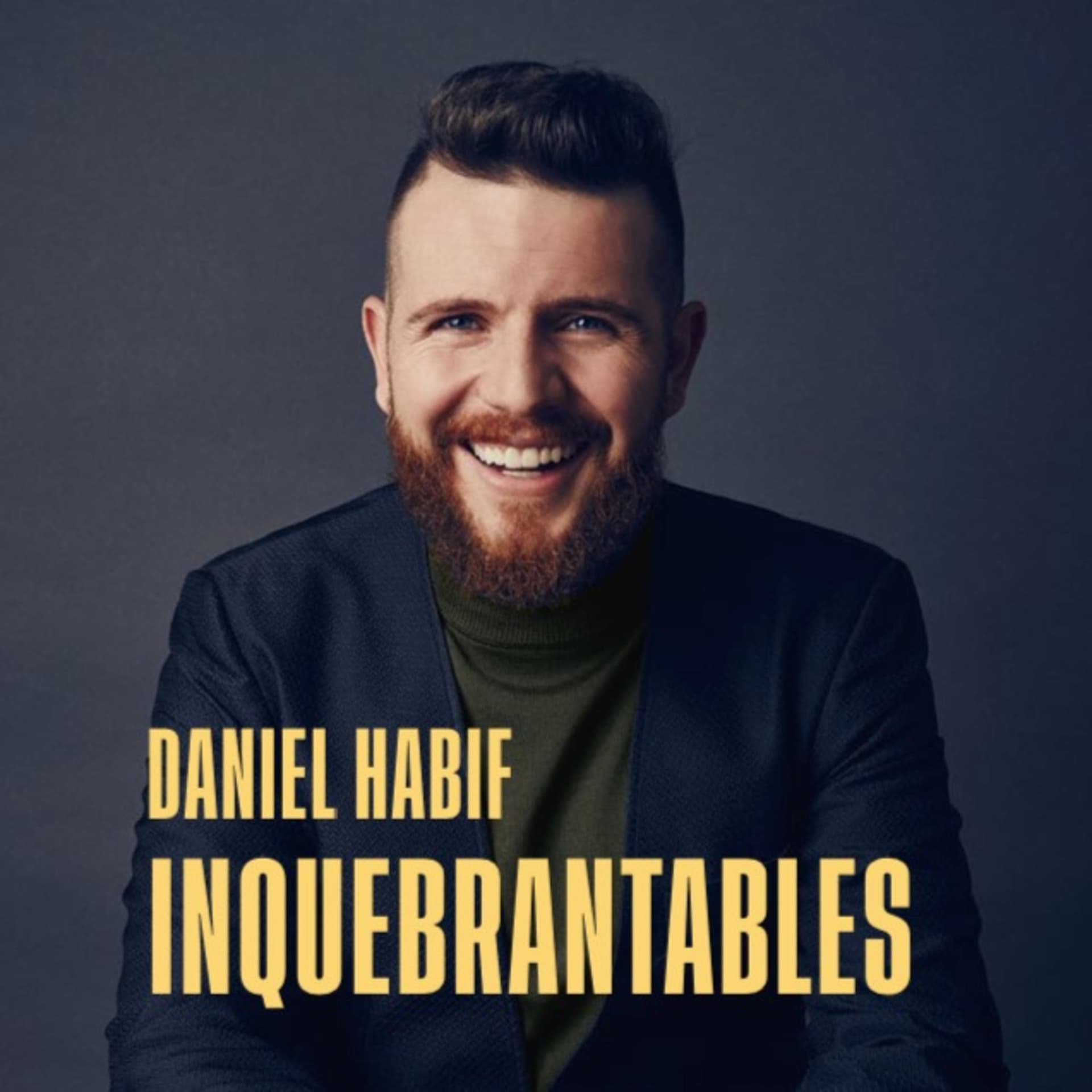 Daniel Habif - INQUEBRANTABLES - Podcasts