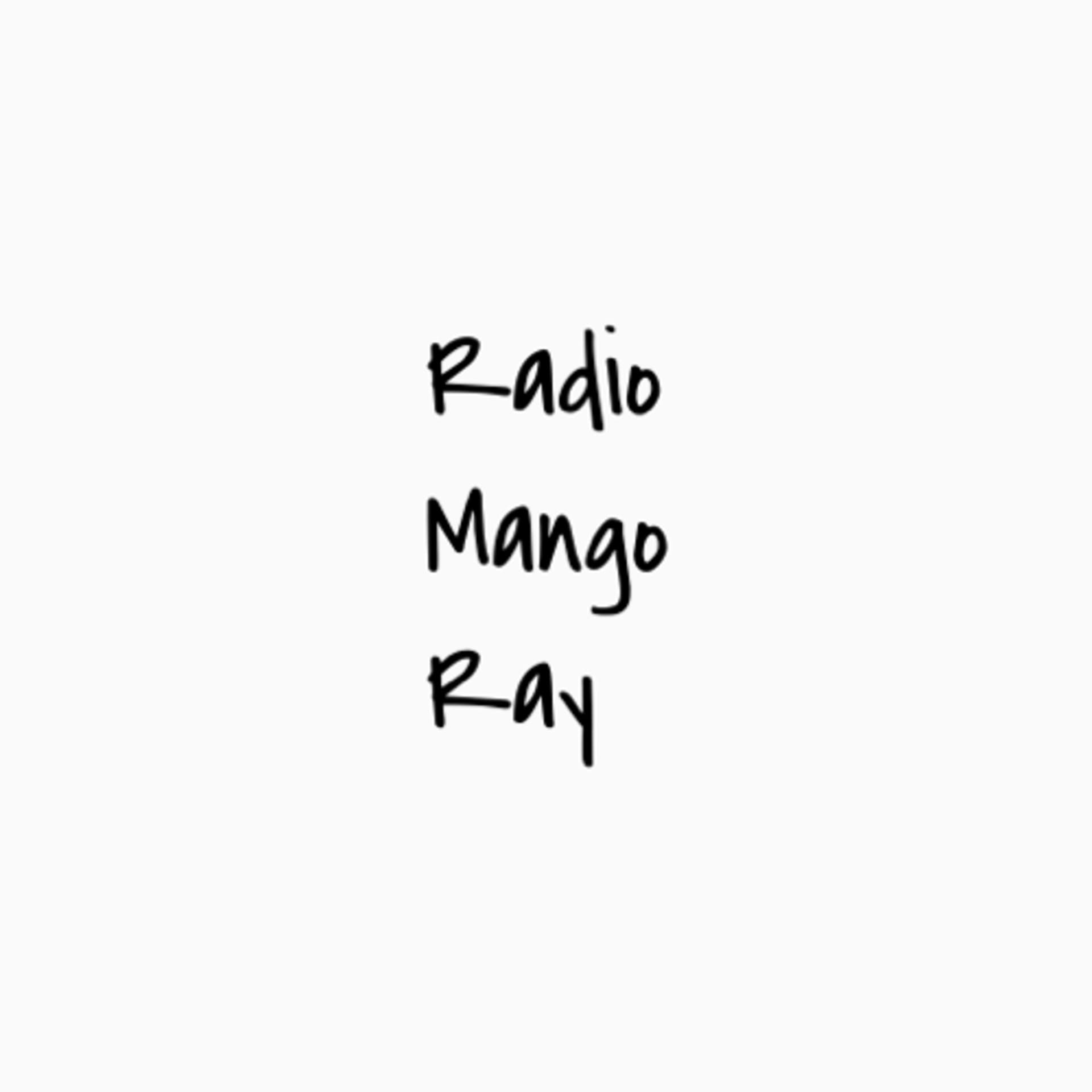 RADIO MANGO RAY - Podcasts