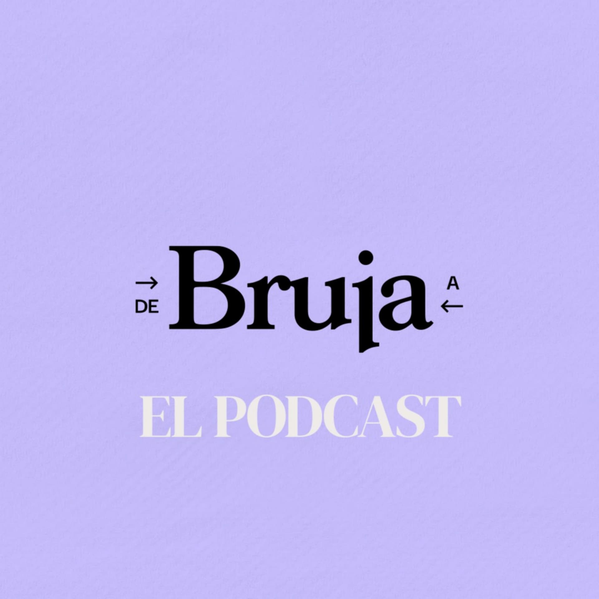 De Bruja a Bruja - Podcasts