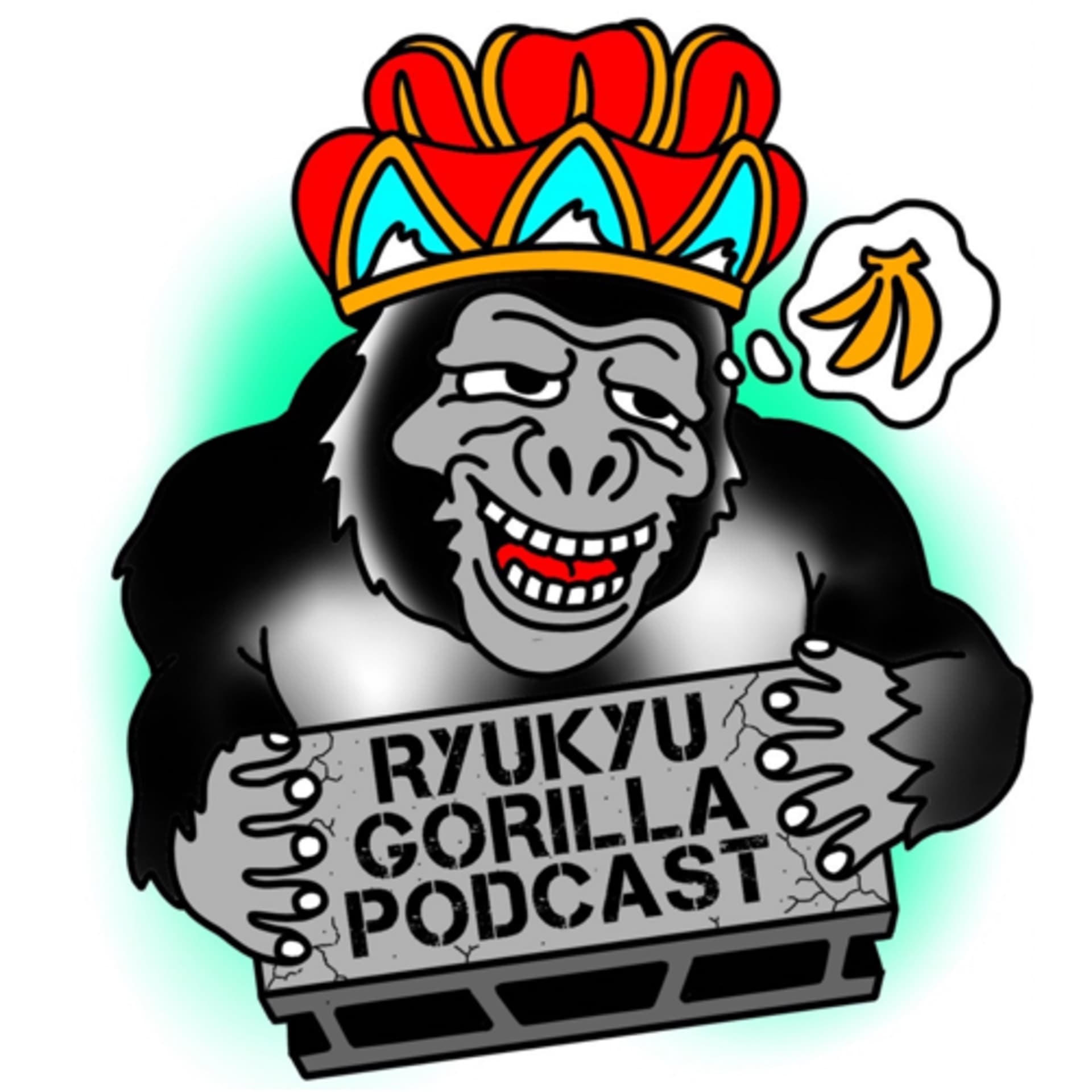 RYUKYU GORILLA 琉球ゴリラ - Podcasts