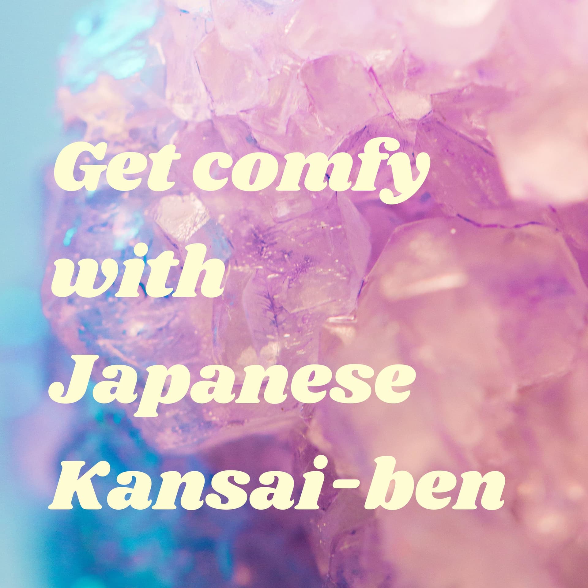 Get comfy with Japanese Kansai-ben - Podcasts