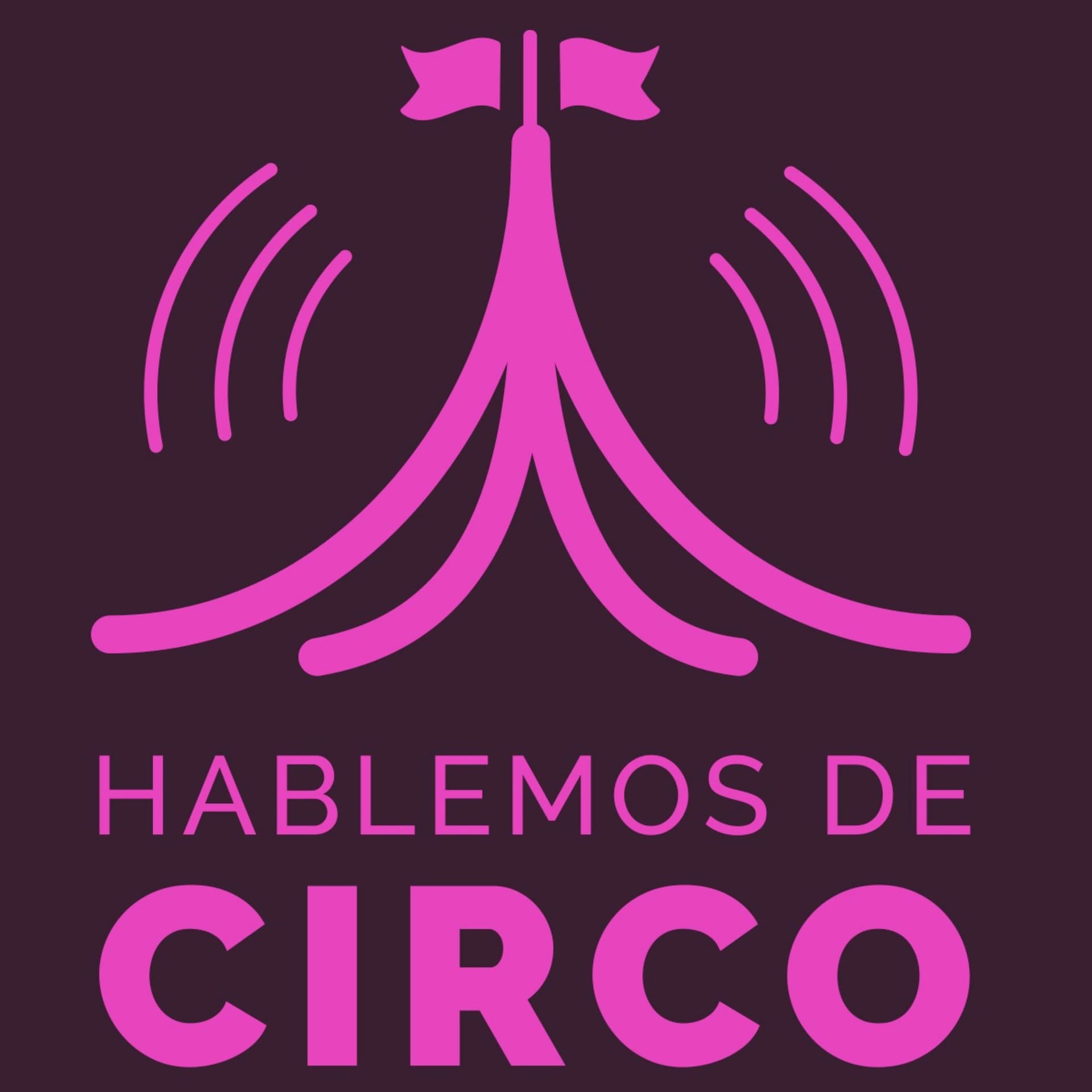 Hablemos de Circo-Podcast. - Podcasts