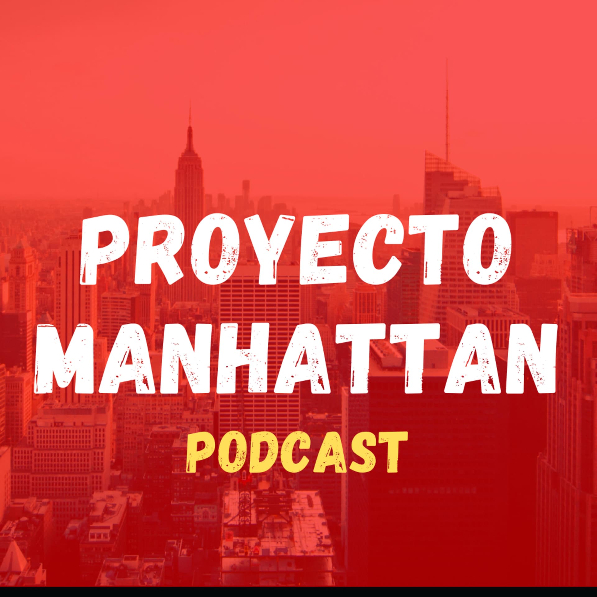 Proyecto Manhattan - Podcasts