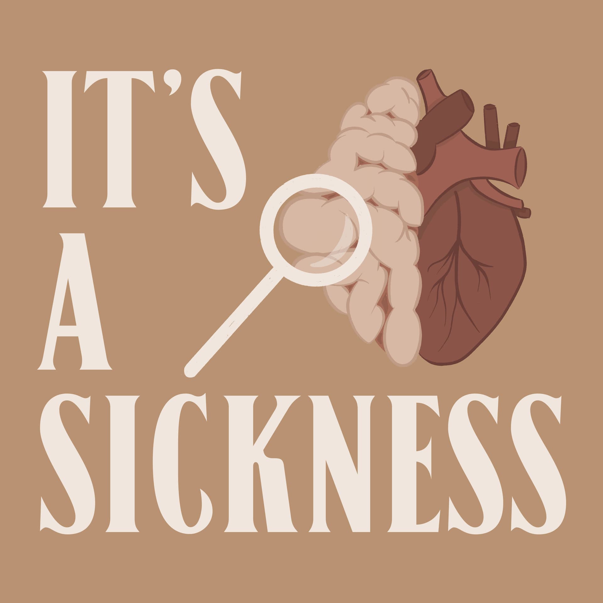 It's A Sickness - Podcasts