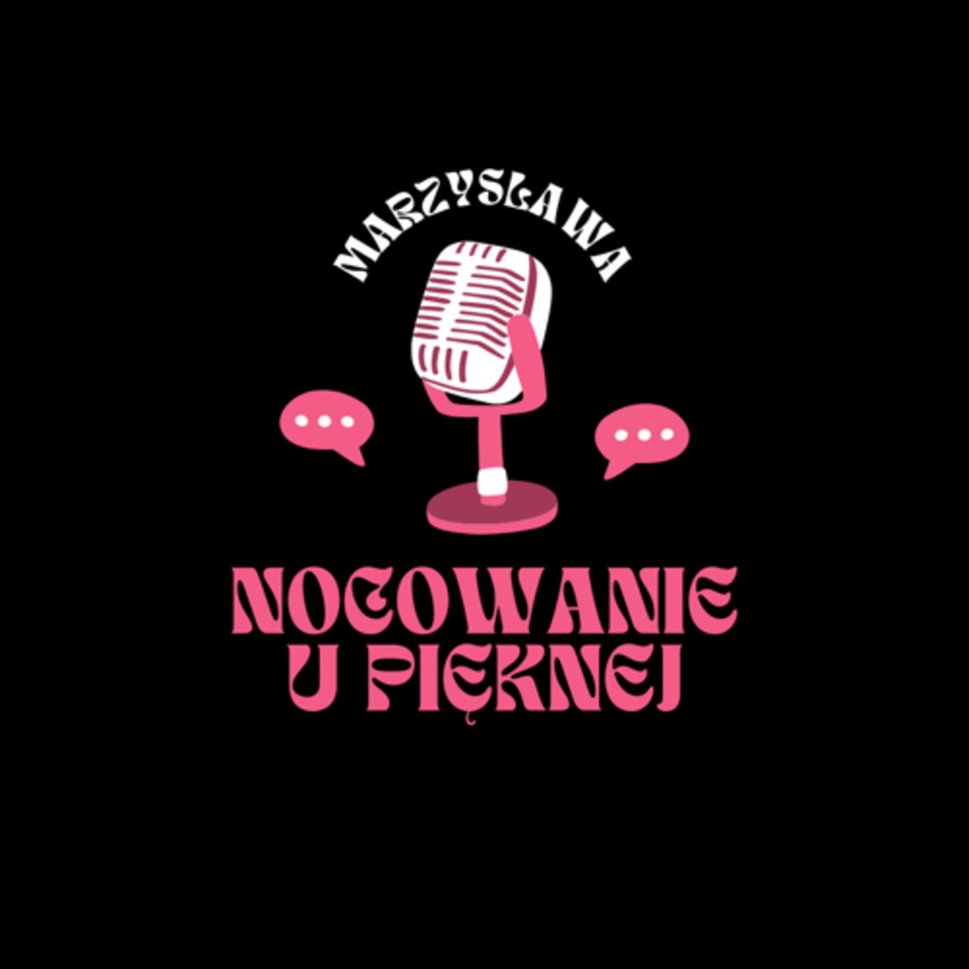Nocowanie u Pięknej - Podcasts