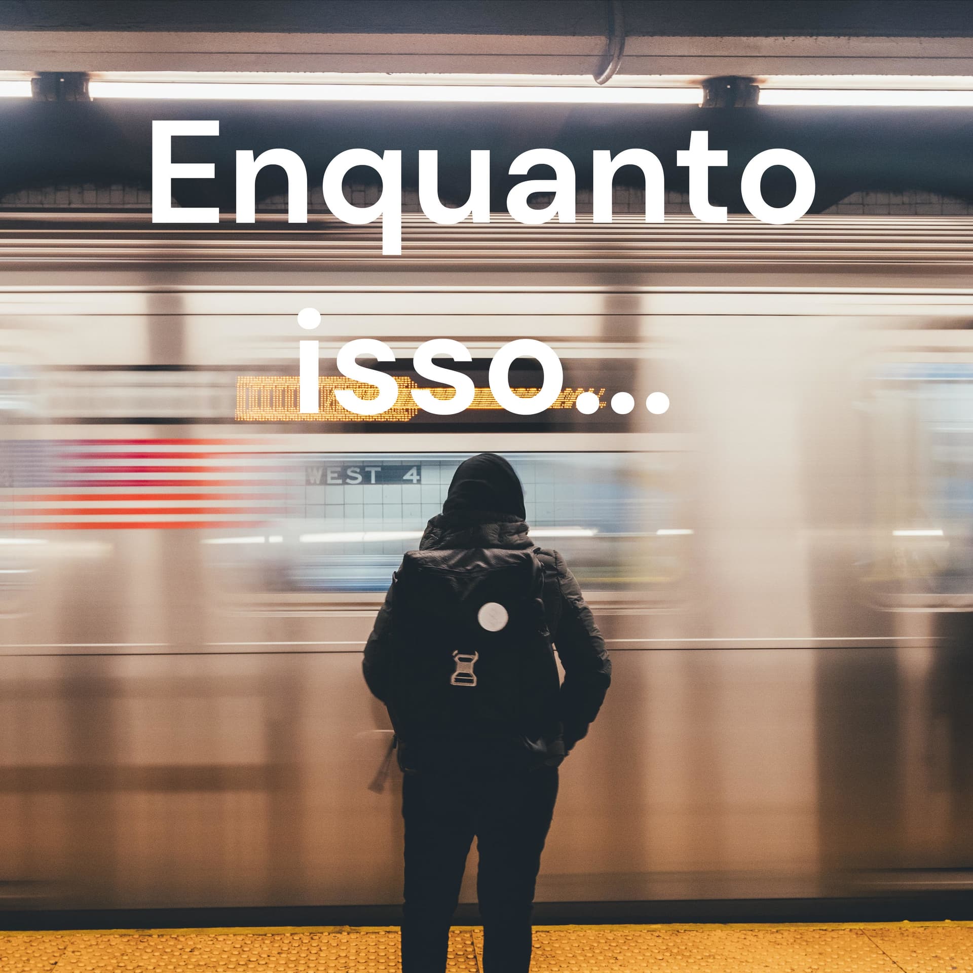Enquanto isso... - Podcasts