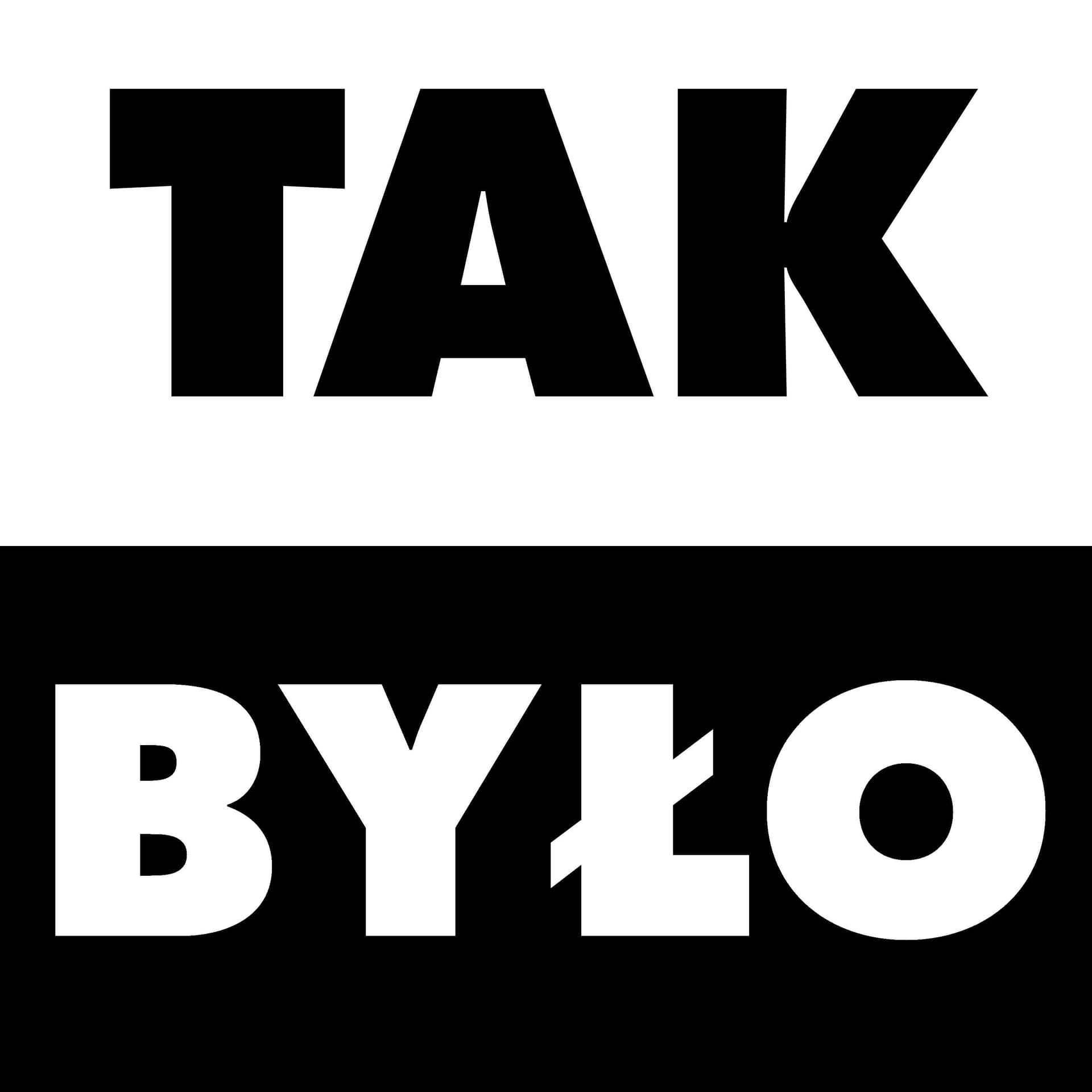 Tak było - Podcasts