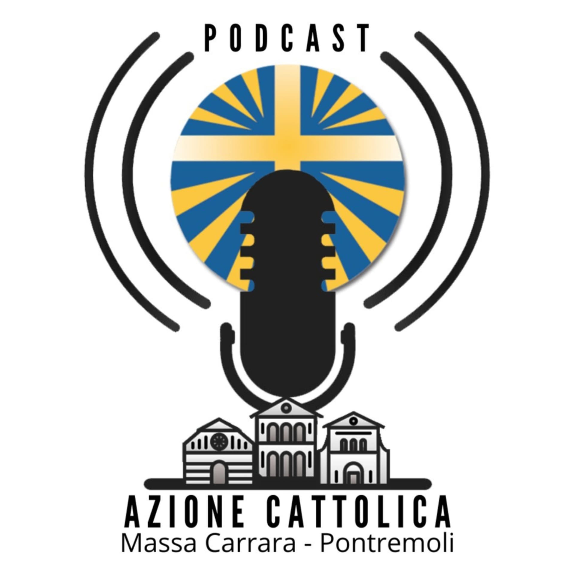 Azione Cattolica Massa Carrara - Pontremoli - Podcasts