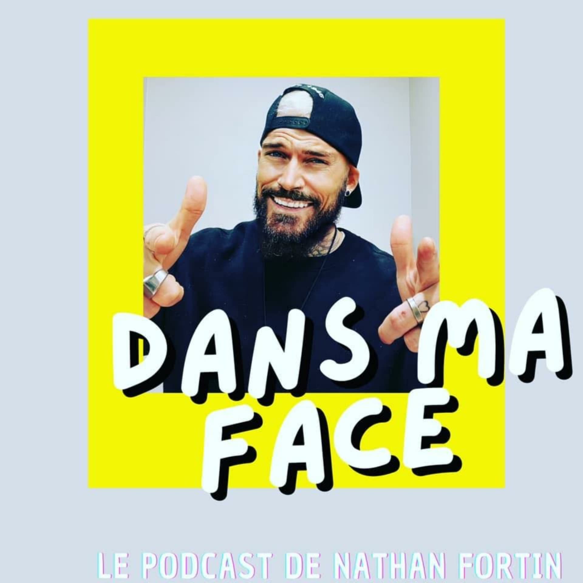 DANS MA FACE! le podcast. - Podcasts