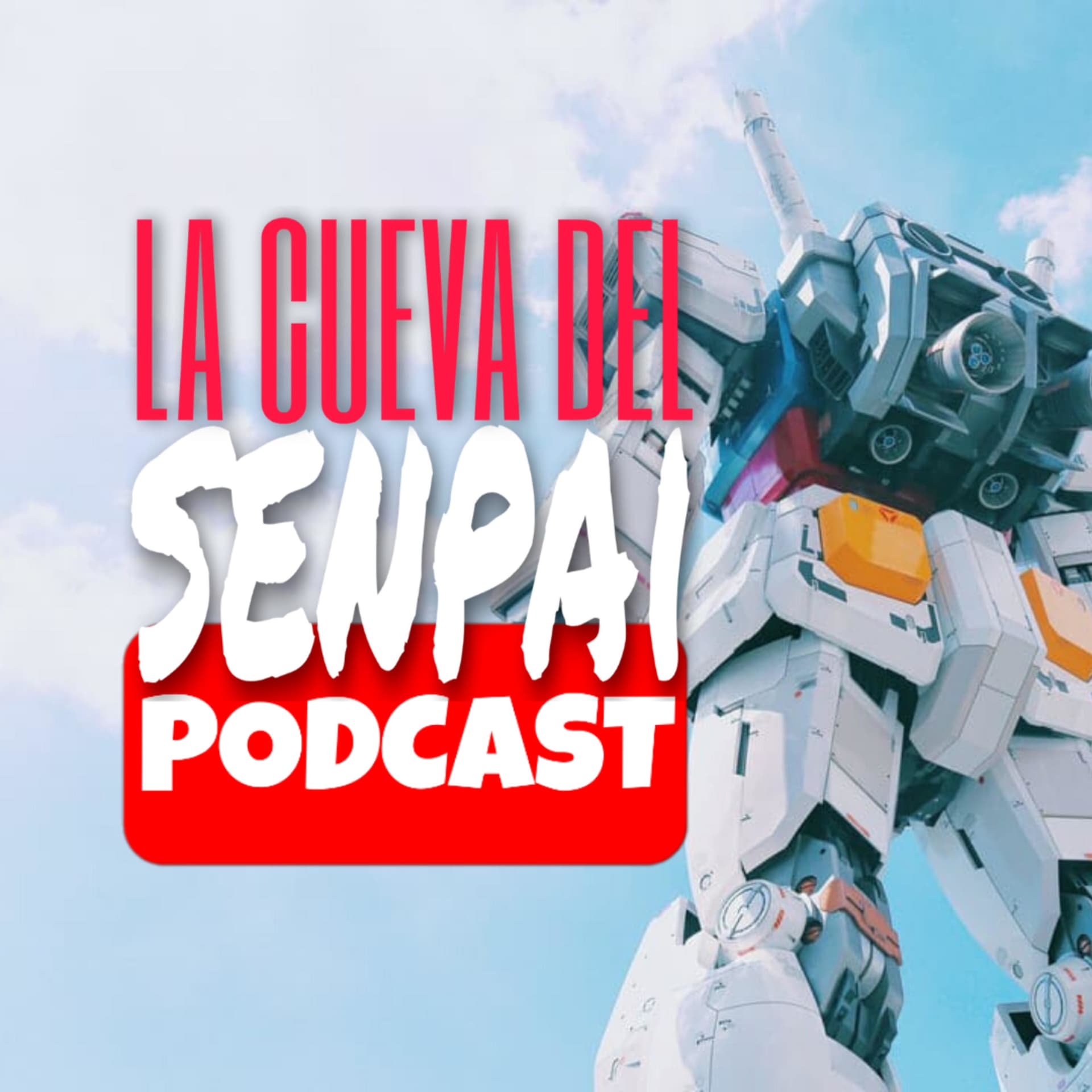 La Cueva del Senpai - Podcasts