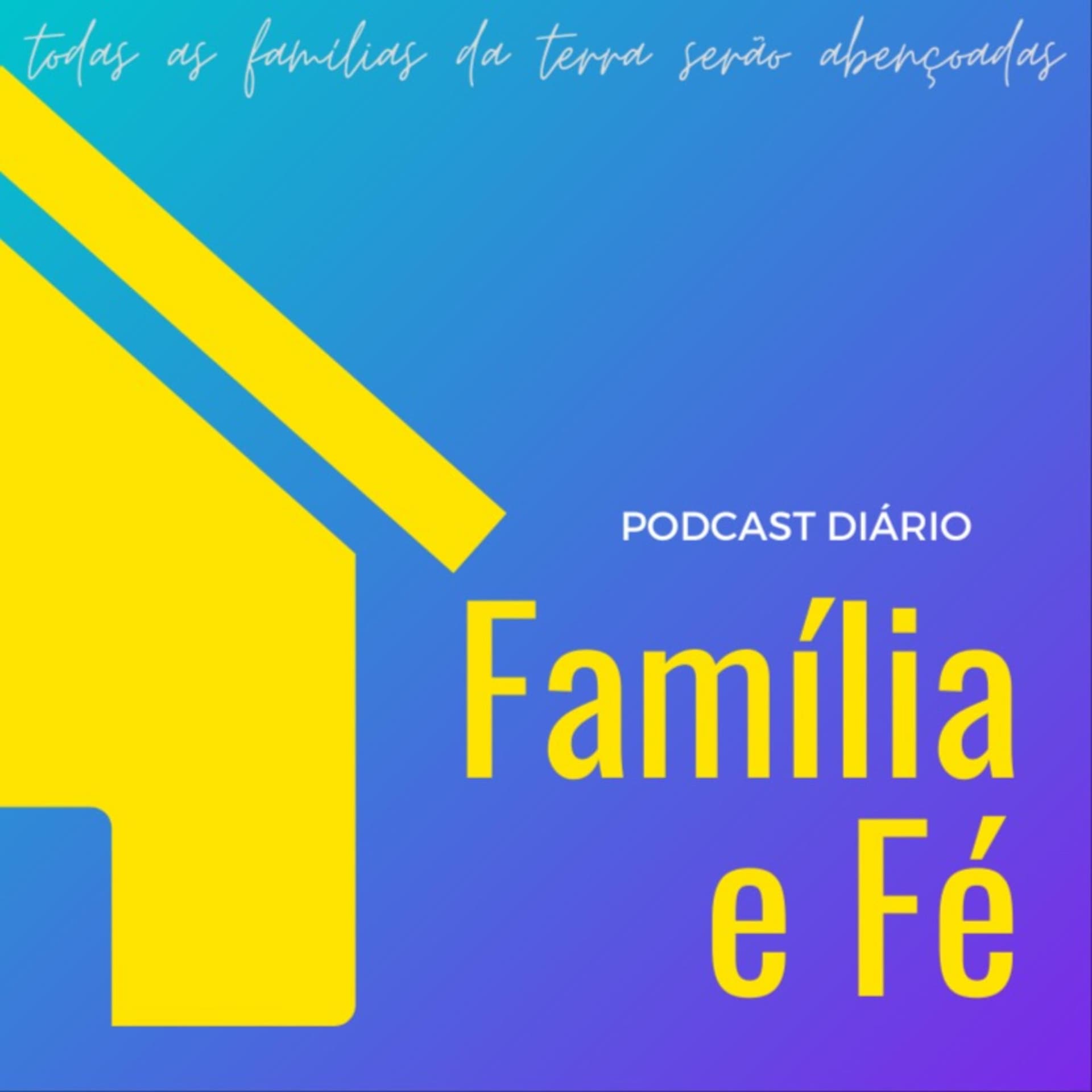 Família e Fé - Podcasts