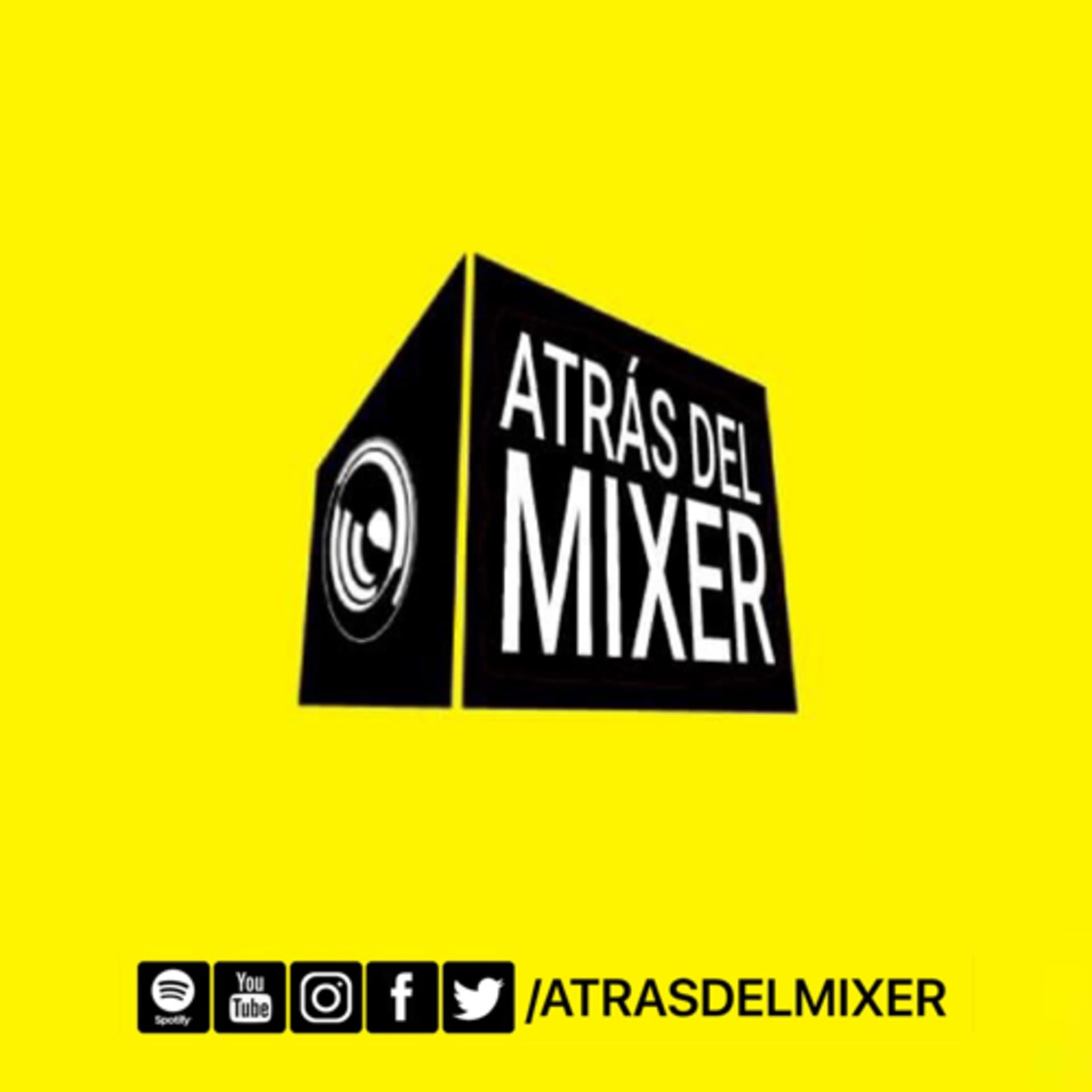 Atrás del Mixer - Podcasts