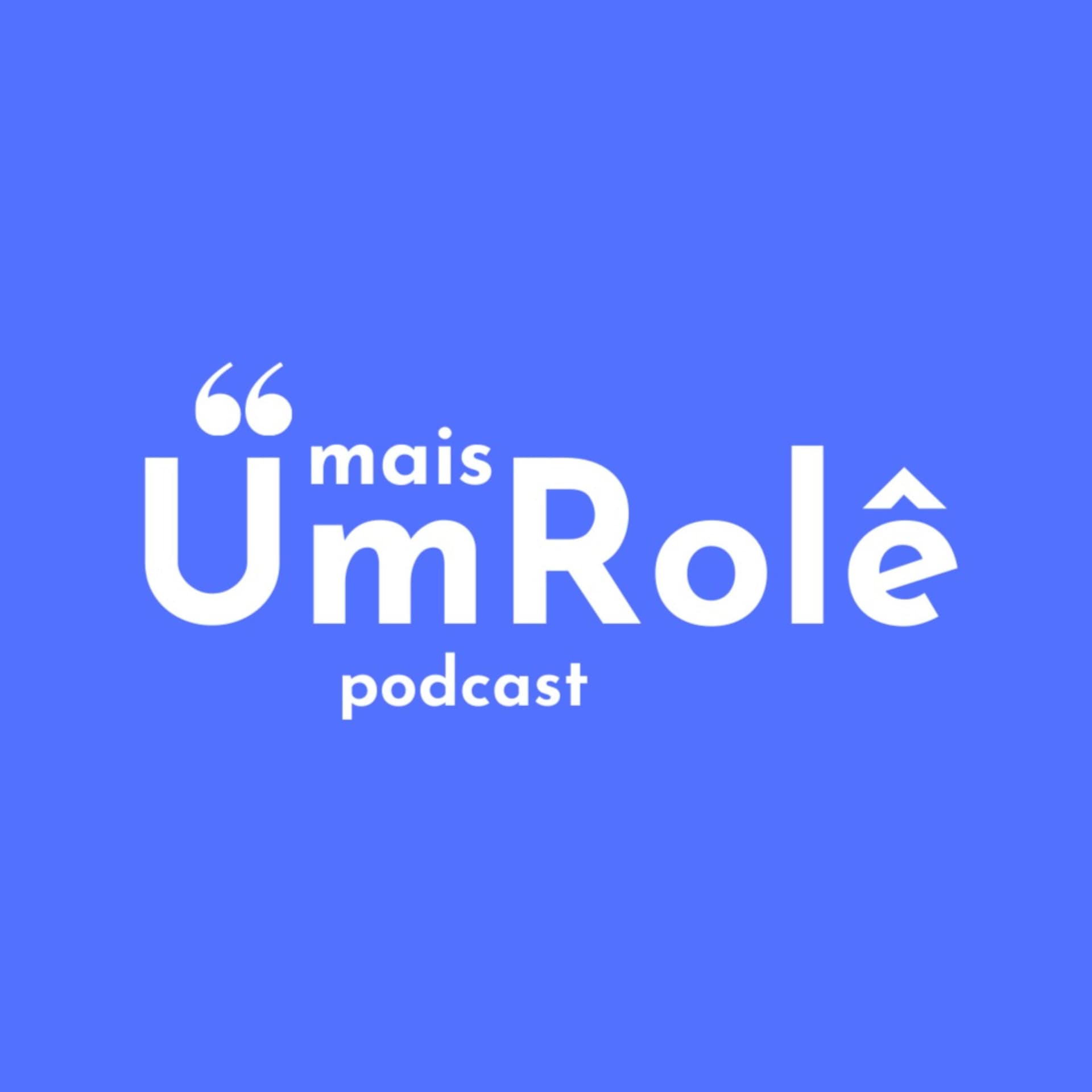 mais um rolê - Podcasts