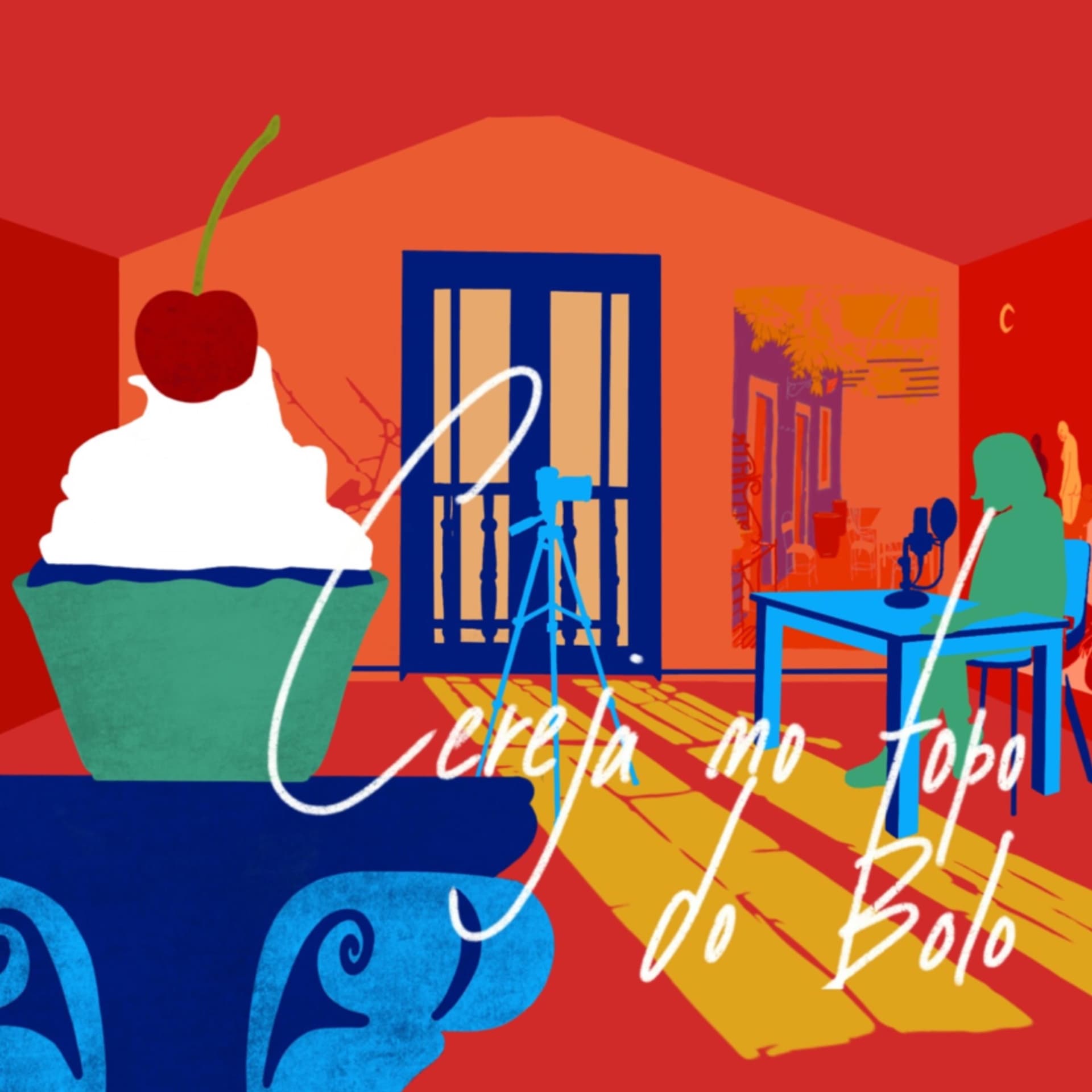 Cereja no topo do bolo - Podcasts