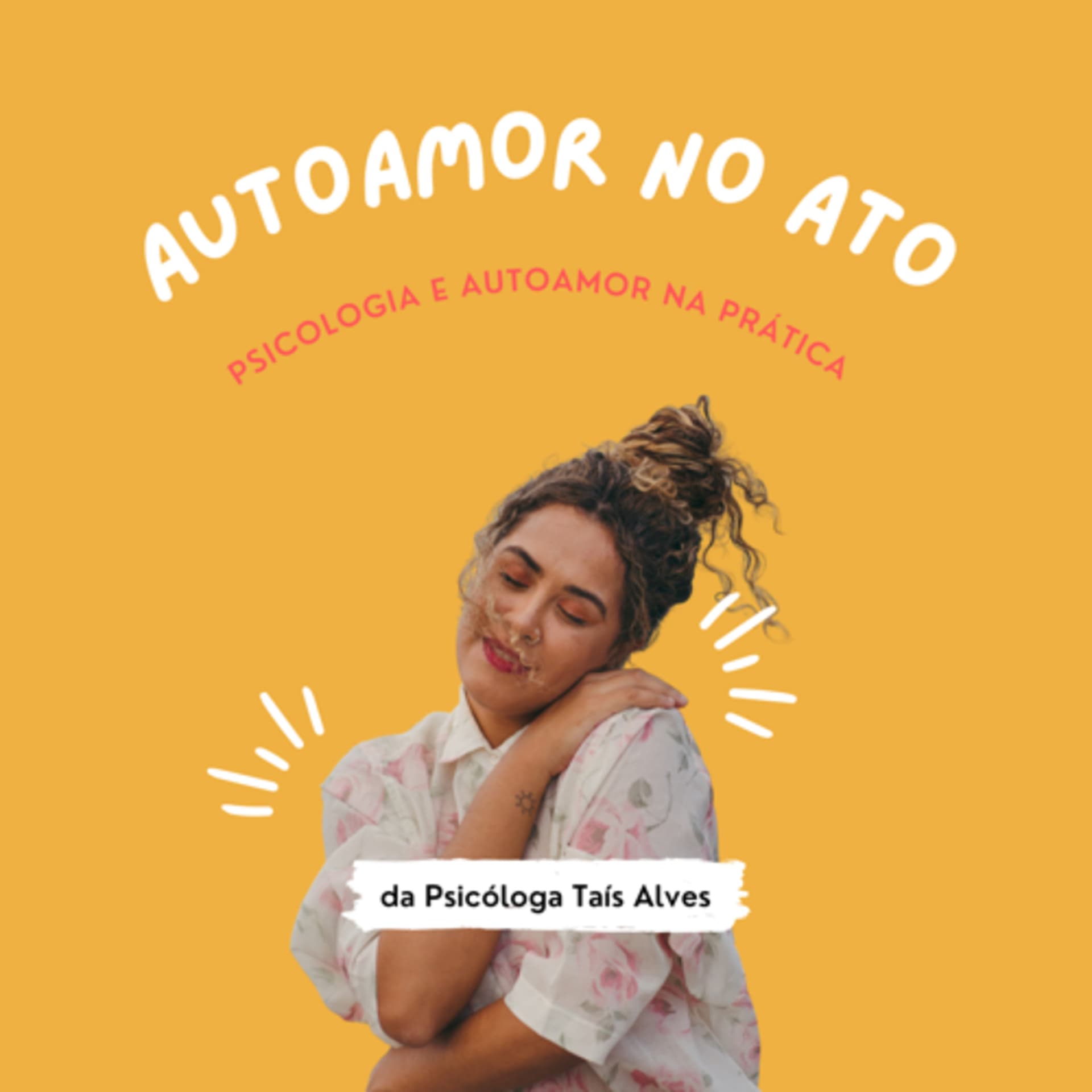 Autoamor No Ato - Podcasts